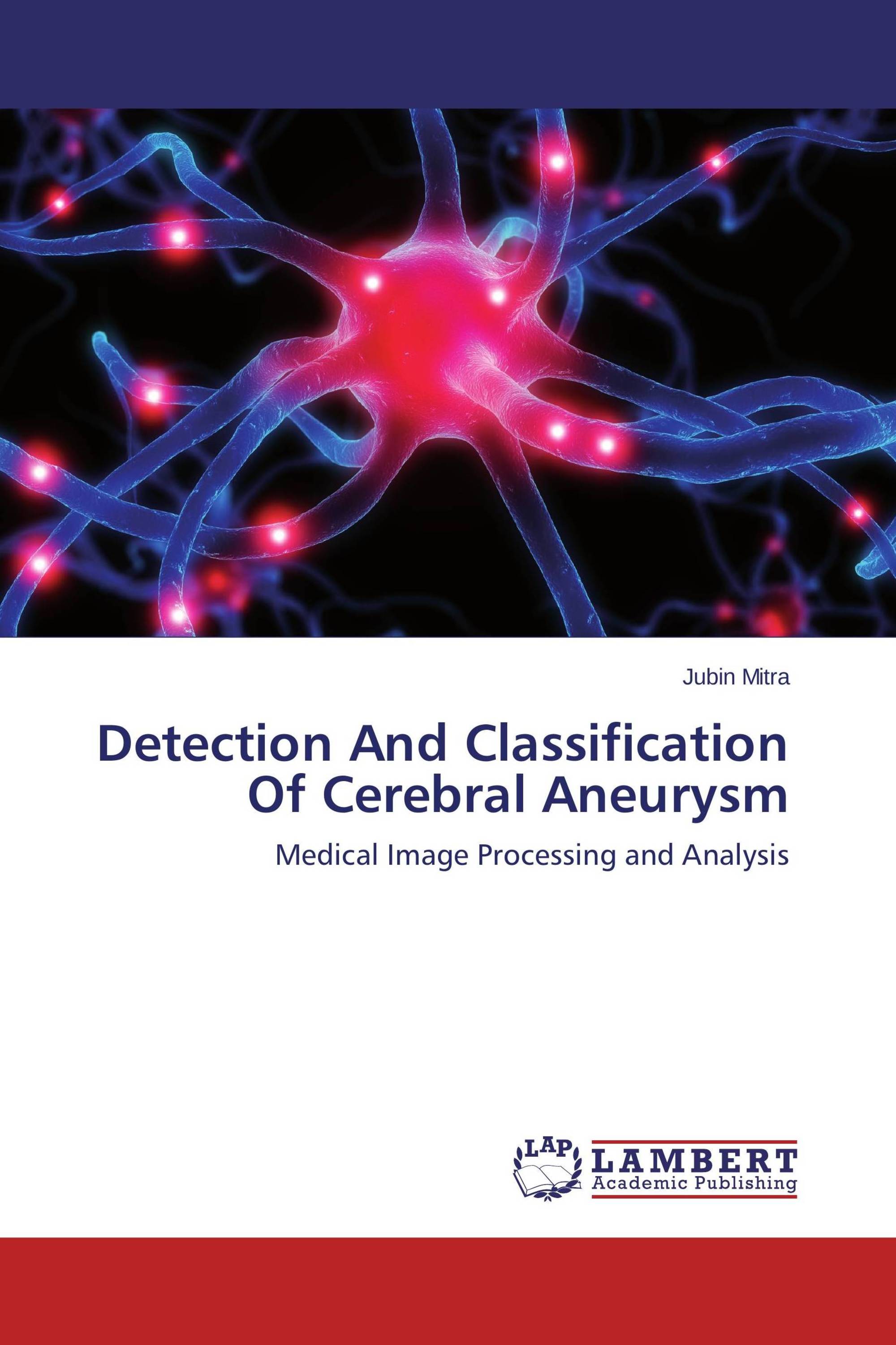 Detection And Classification Of Cerebral Aneurysm