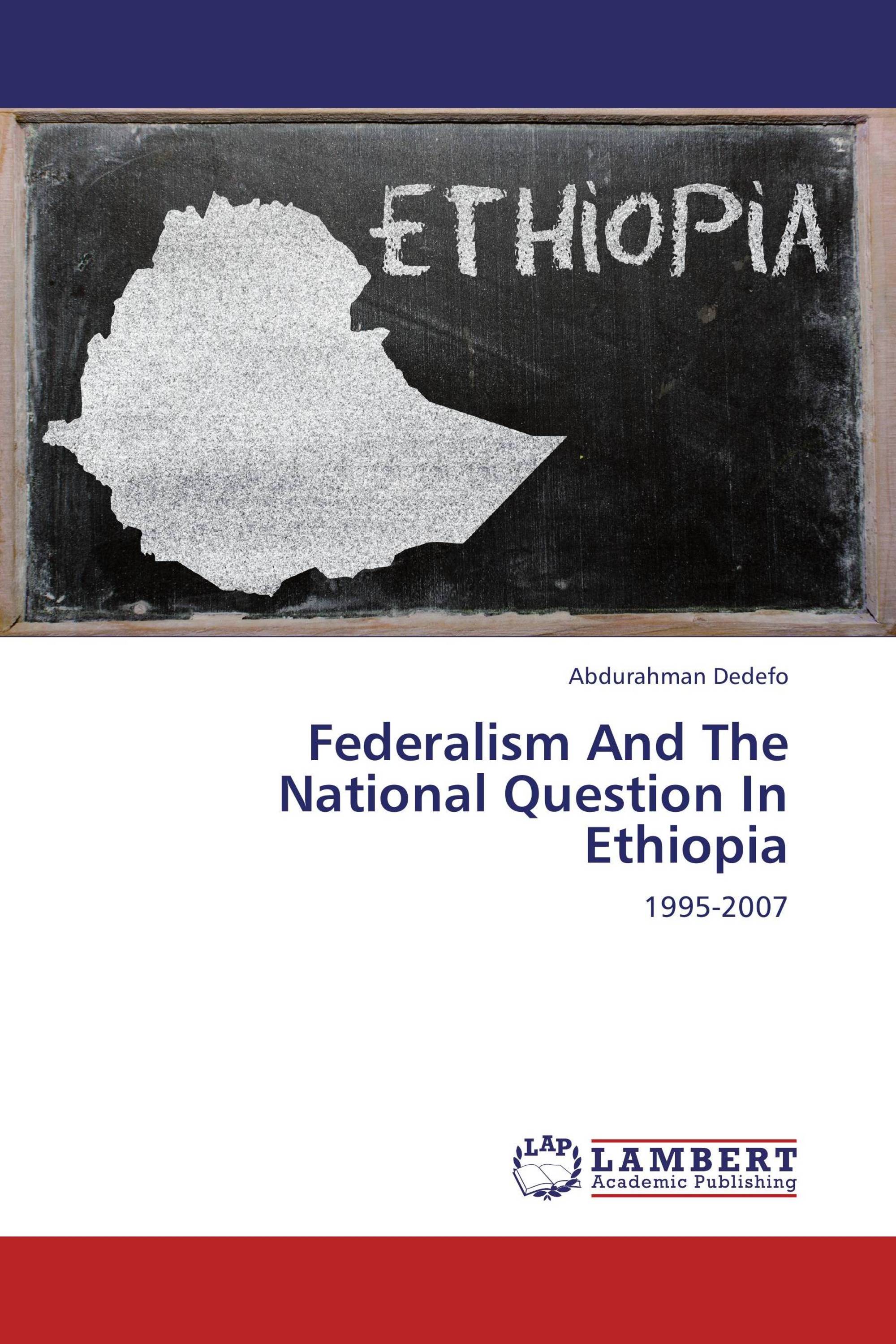 Federalism And The National Question  In Ethiopia