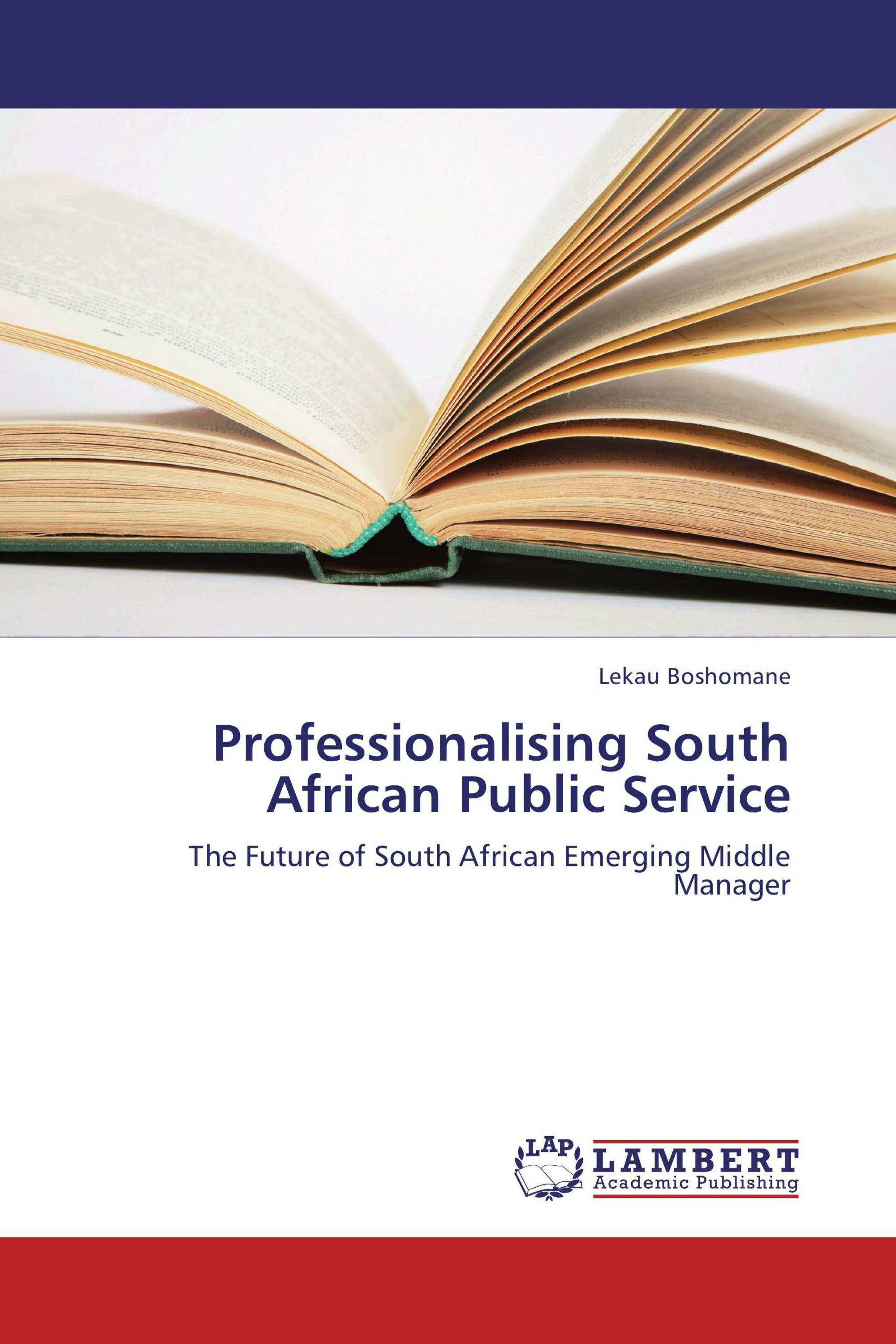 Professionalising South African Public Service / 978-3-659-24425-4 ...