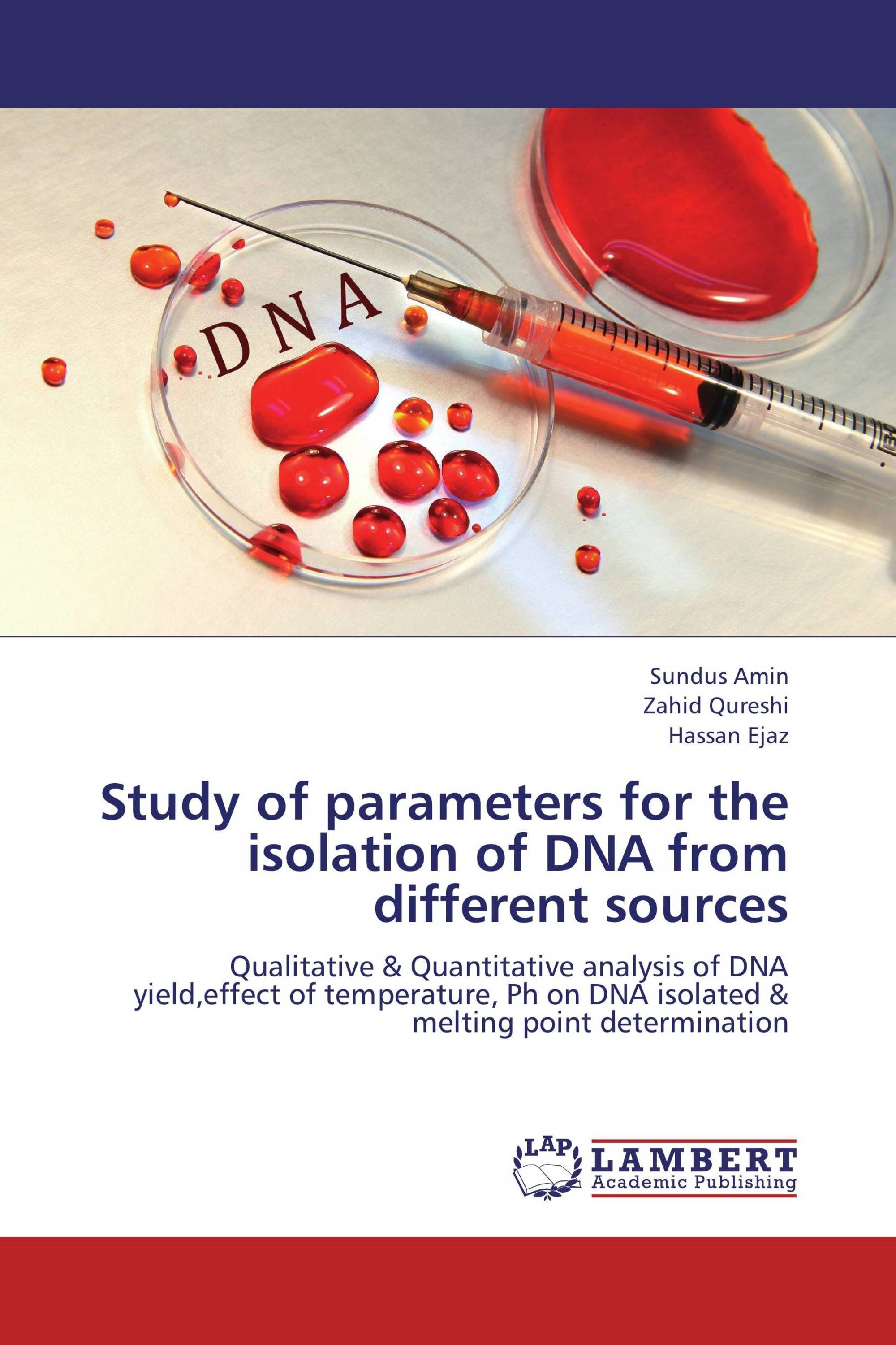 Study of parameters for the isolation of DNA from different sources