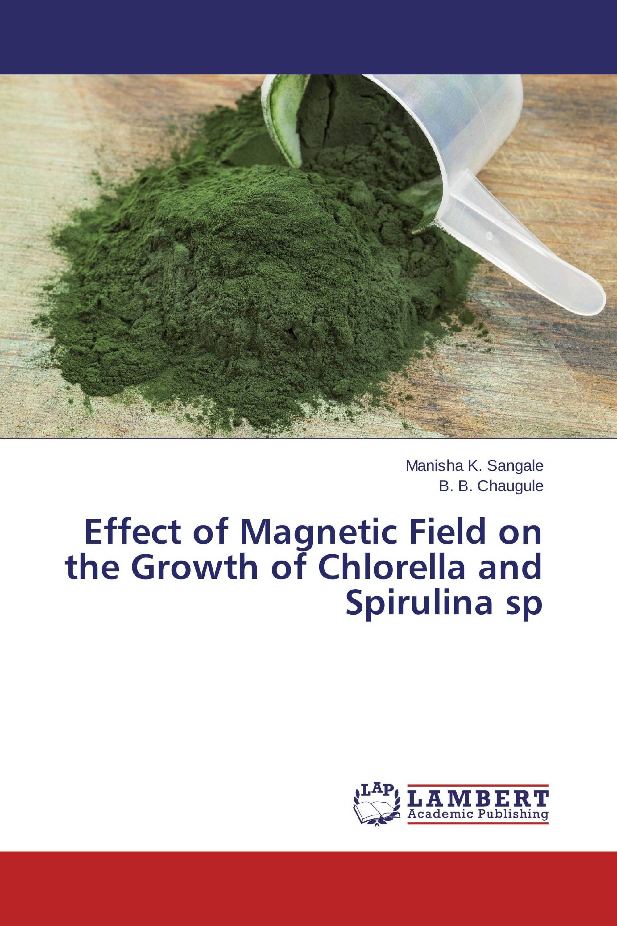 Effect of Magnetic Field on the Growth of Chlorella and Spirulina sp