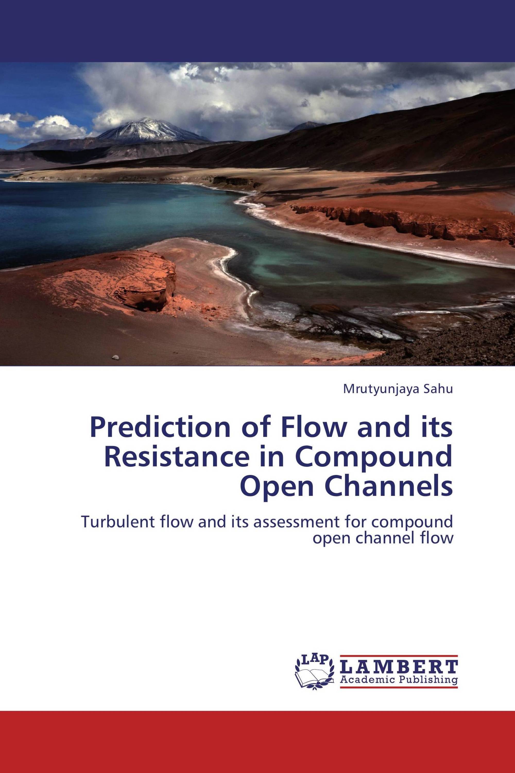 Prediction of Flow and its Resistance in Compound Open Channels