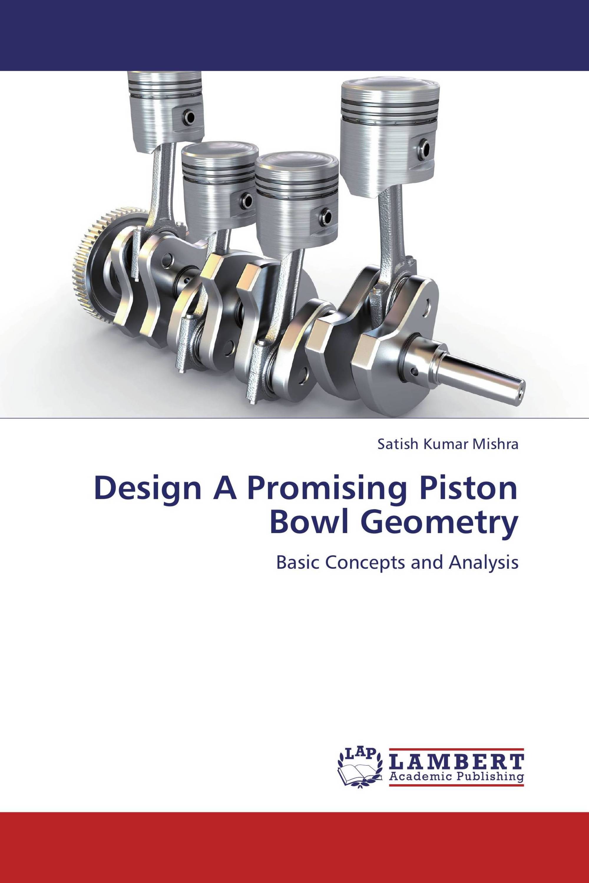 Design A Promising Piston Bowl Geometry / 9783659246579