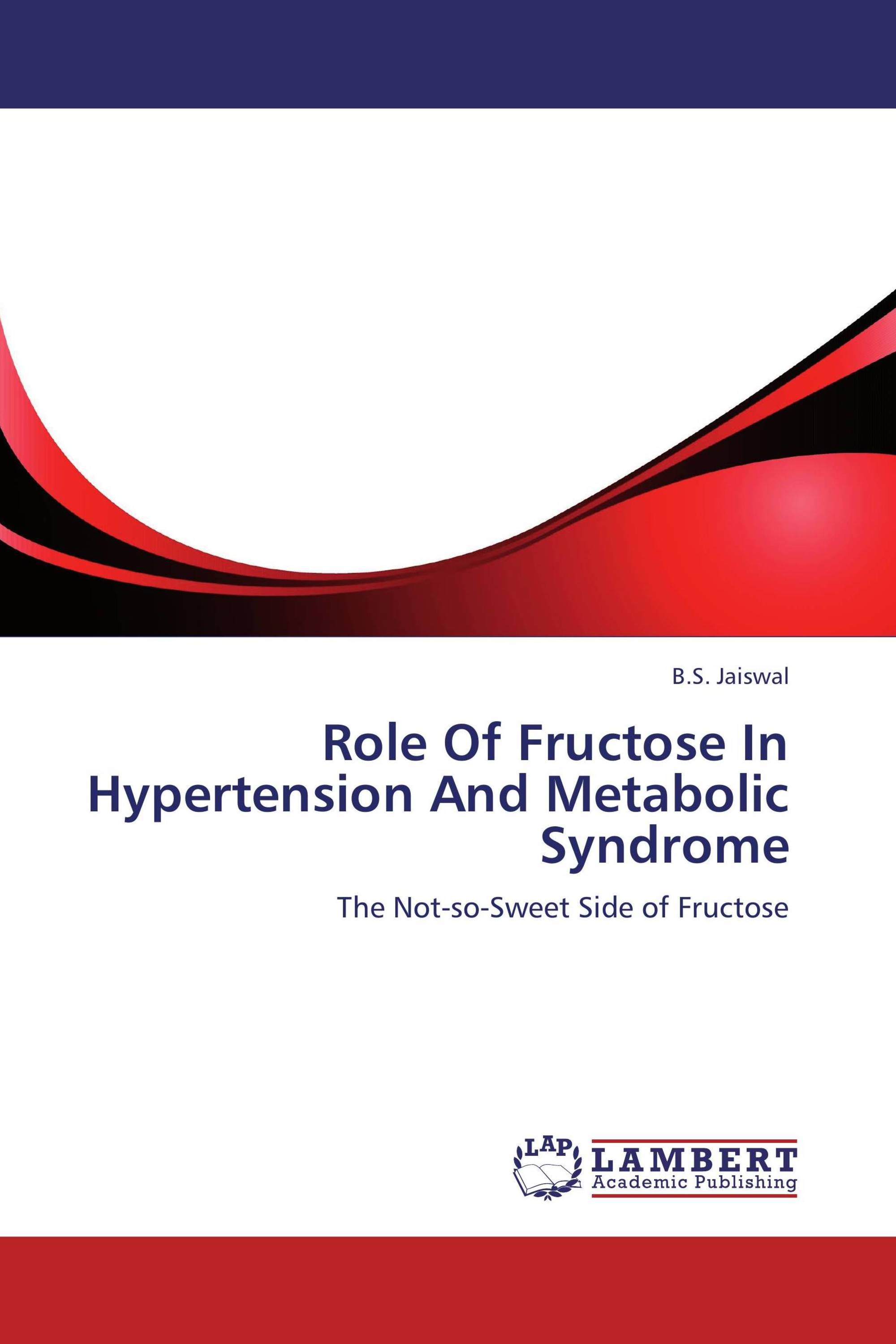 Role Of Fructose In Hypertension And Metabolic Syndrome