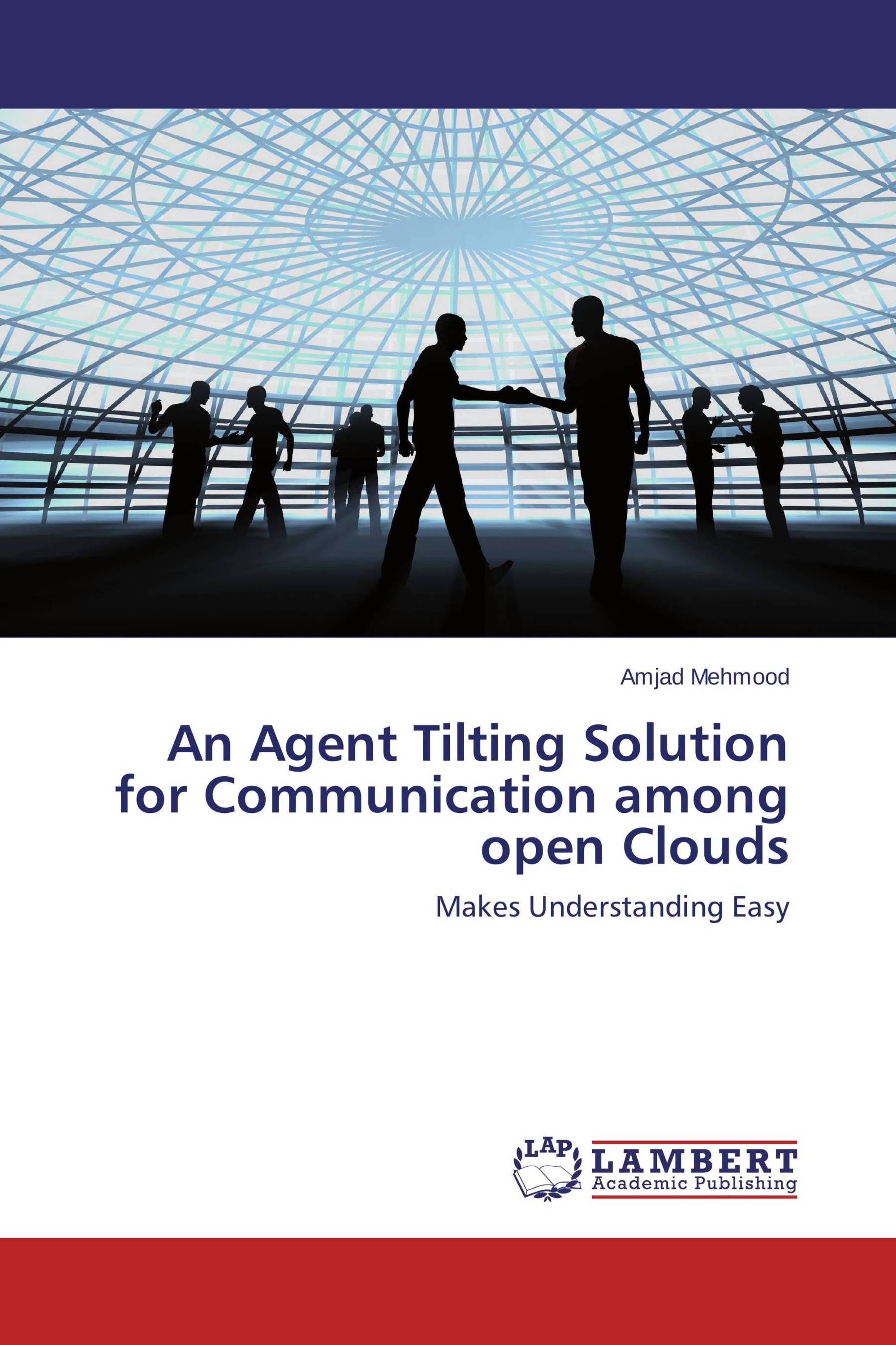 An Agent Tilting Solution for Communication among open Clouds