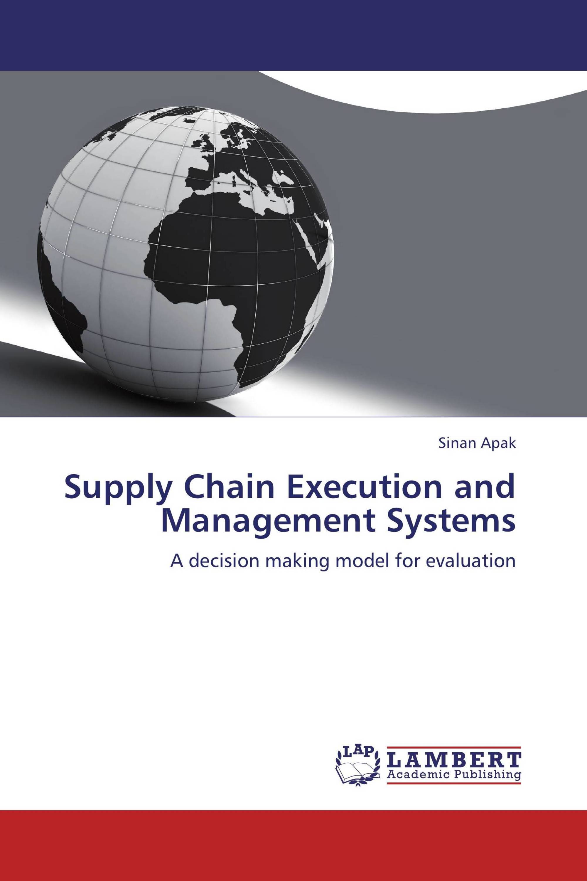 Supply Chain Execution and Management Systems / 9783659249945