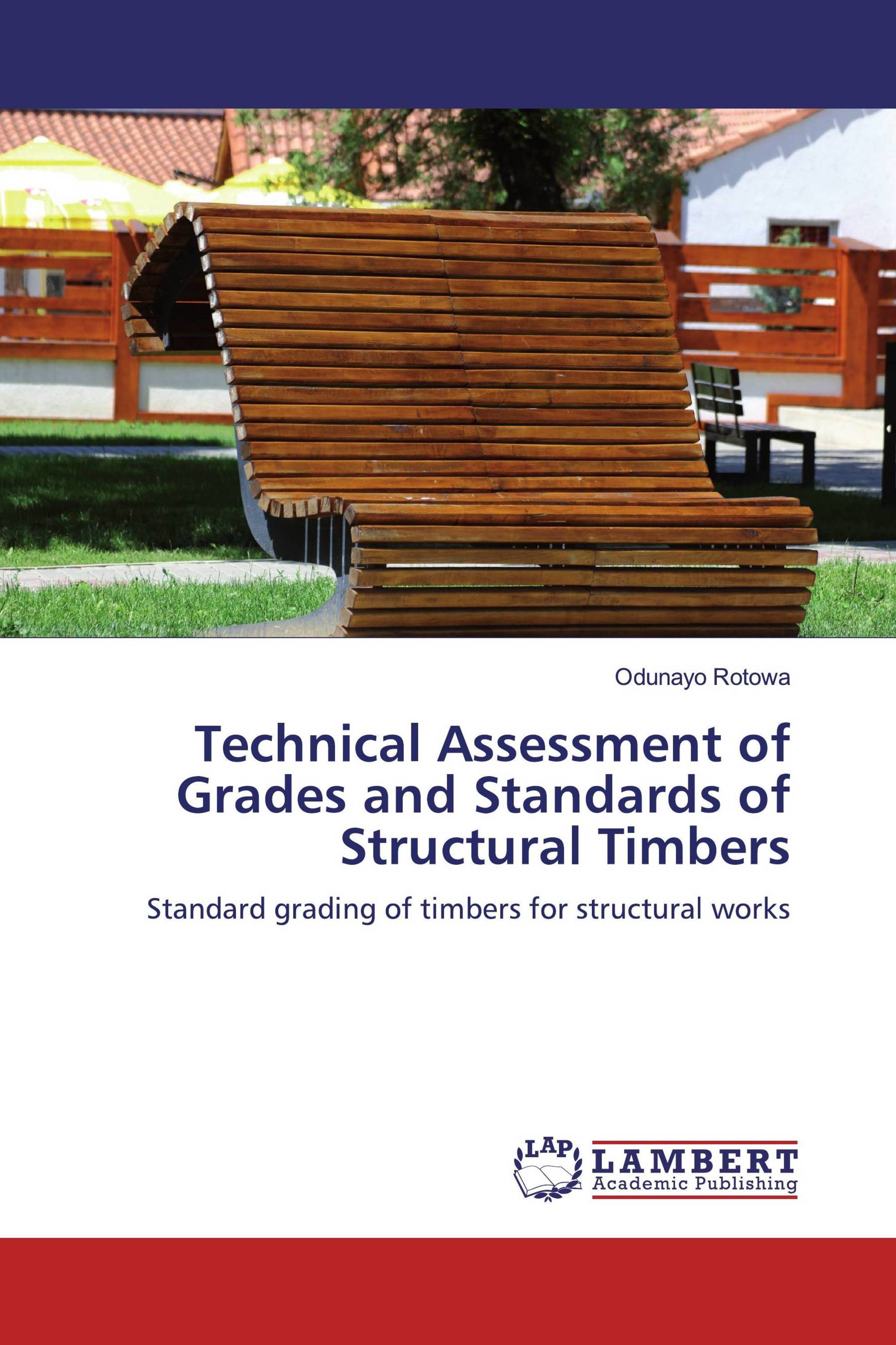 Technical Assessment of Grades and Standards of Structural Timbers