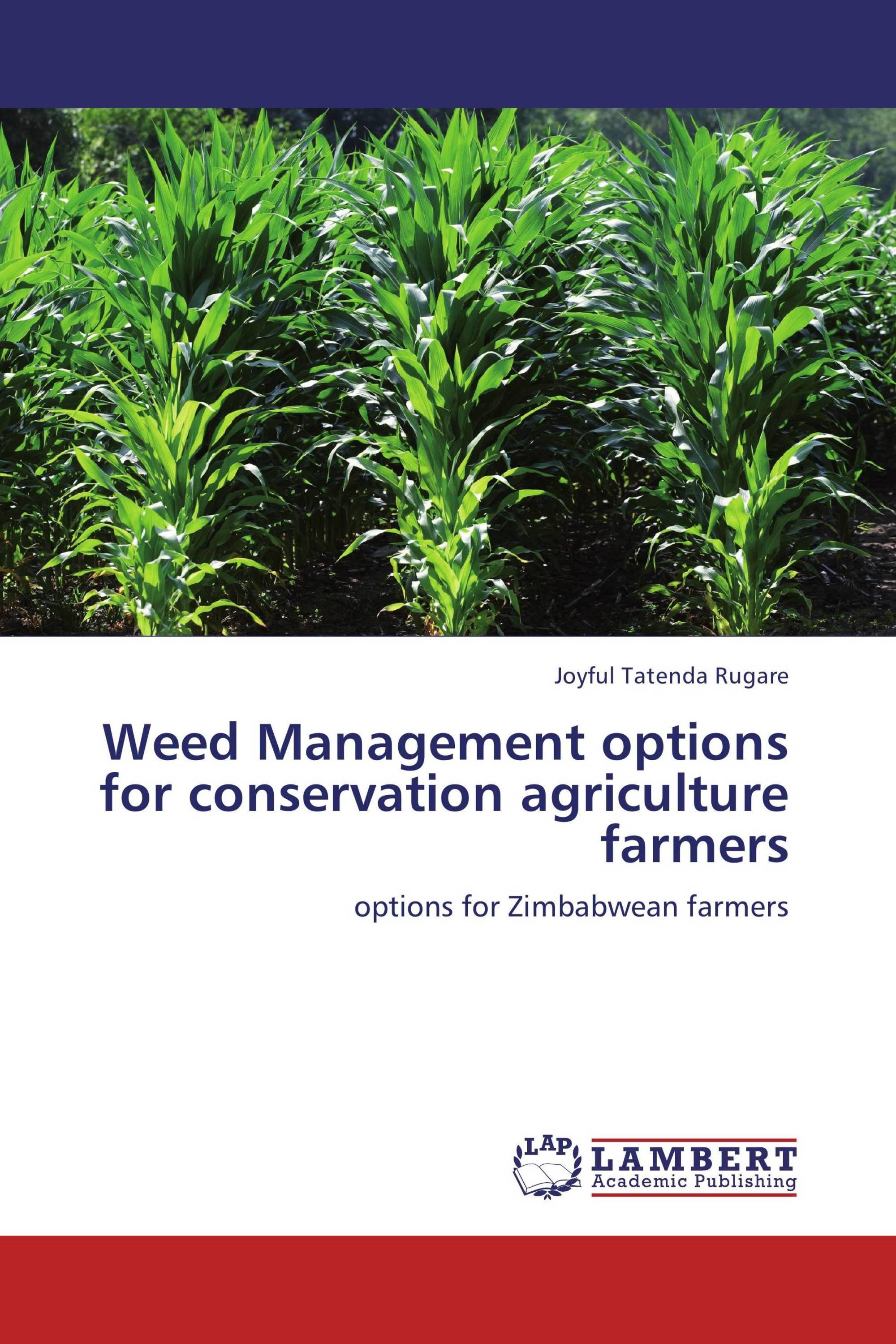 Weed Management options for conservation agriculture farmers / 978-3 ...