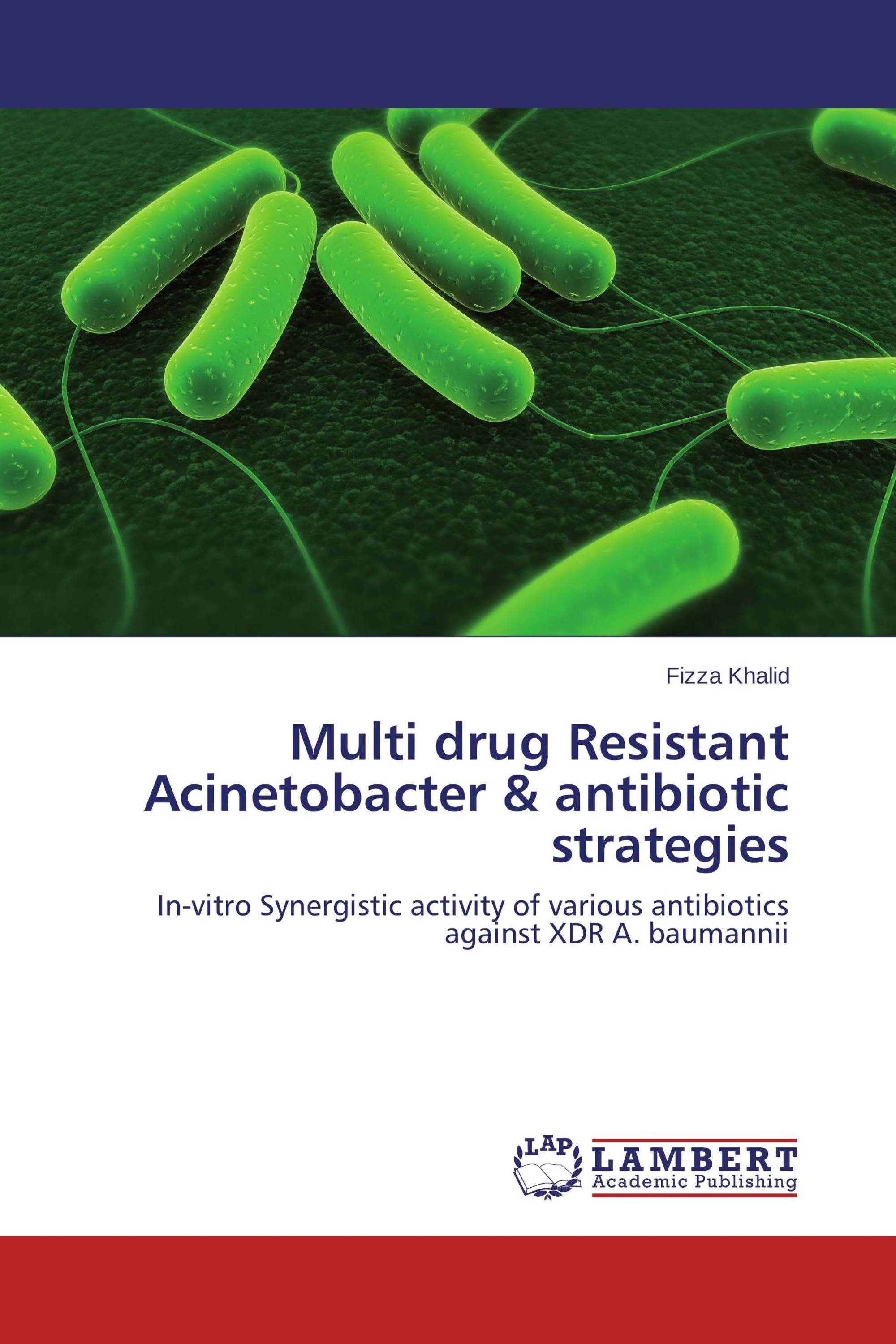 Multi drug Resistant & antibiotic strategies / 9783659