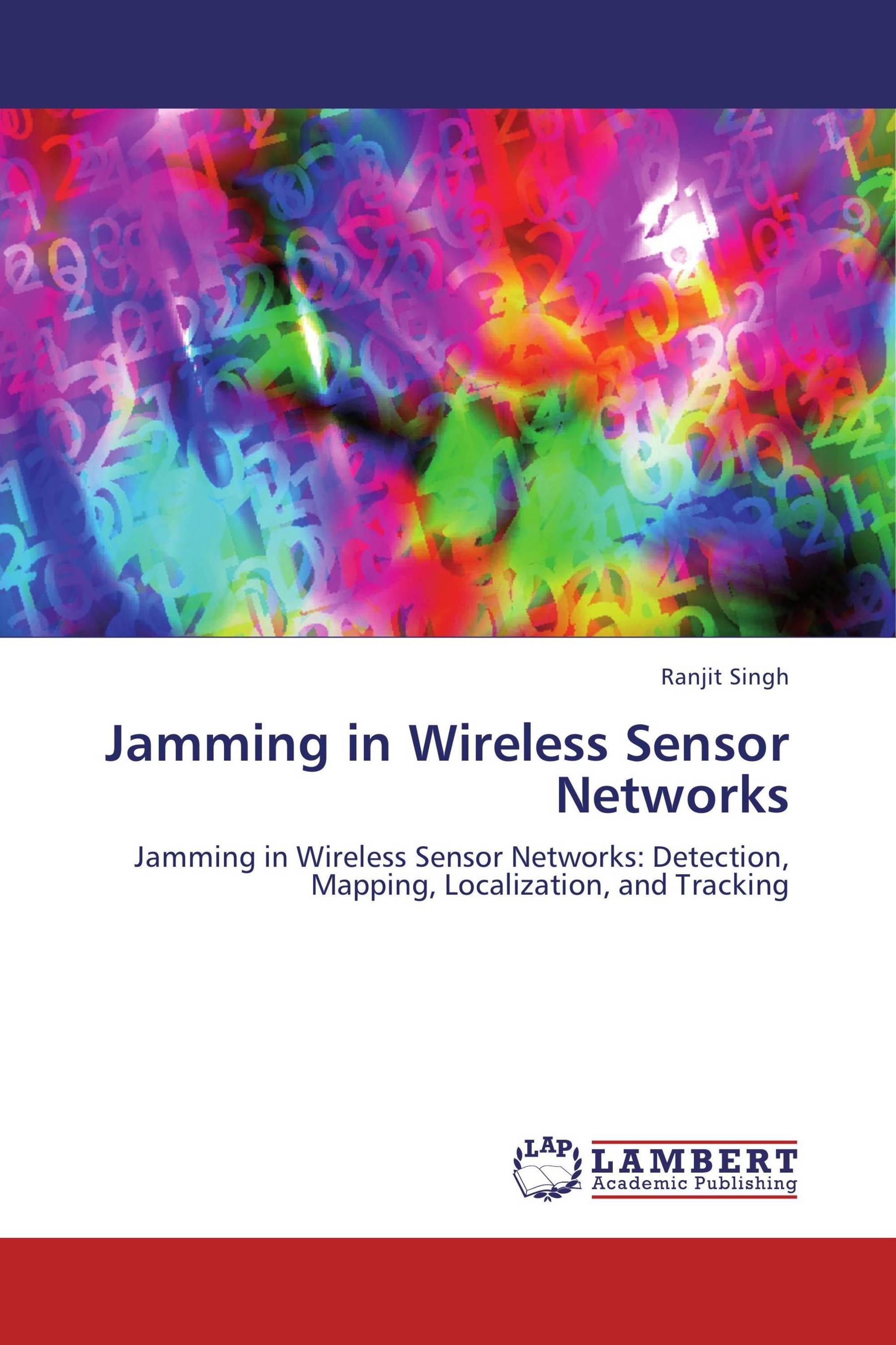 Jamming in Wireless Sensor Networks / 9783659256431 / 9783659256431