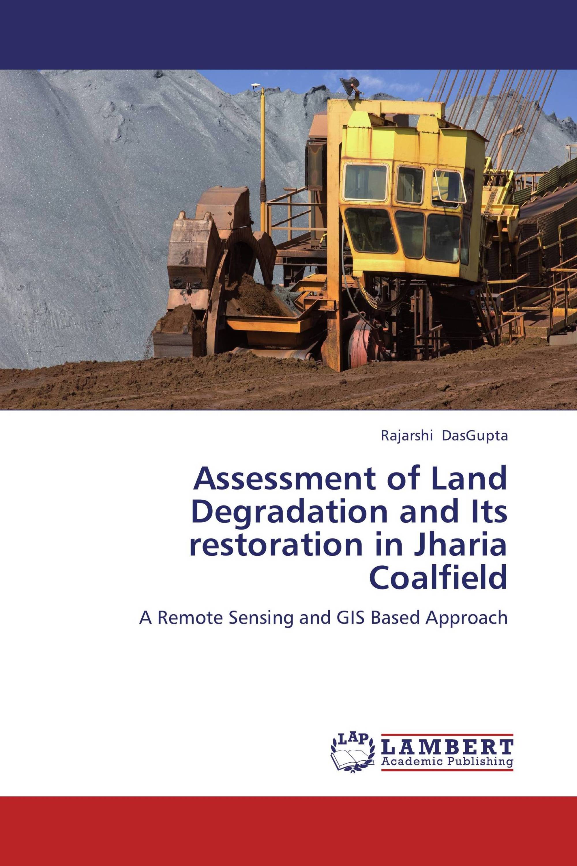 Assessment of Land Degradation and  Its restoration in Jharia Coalfield