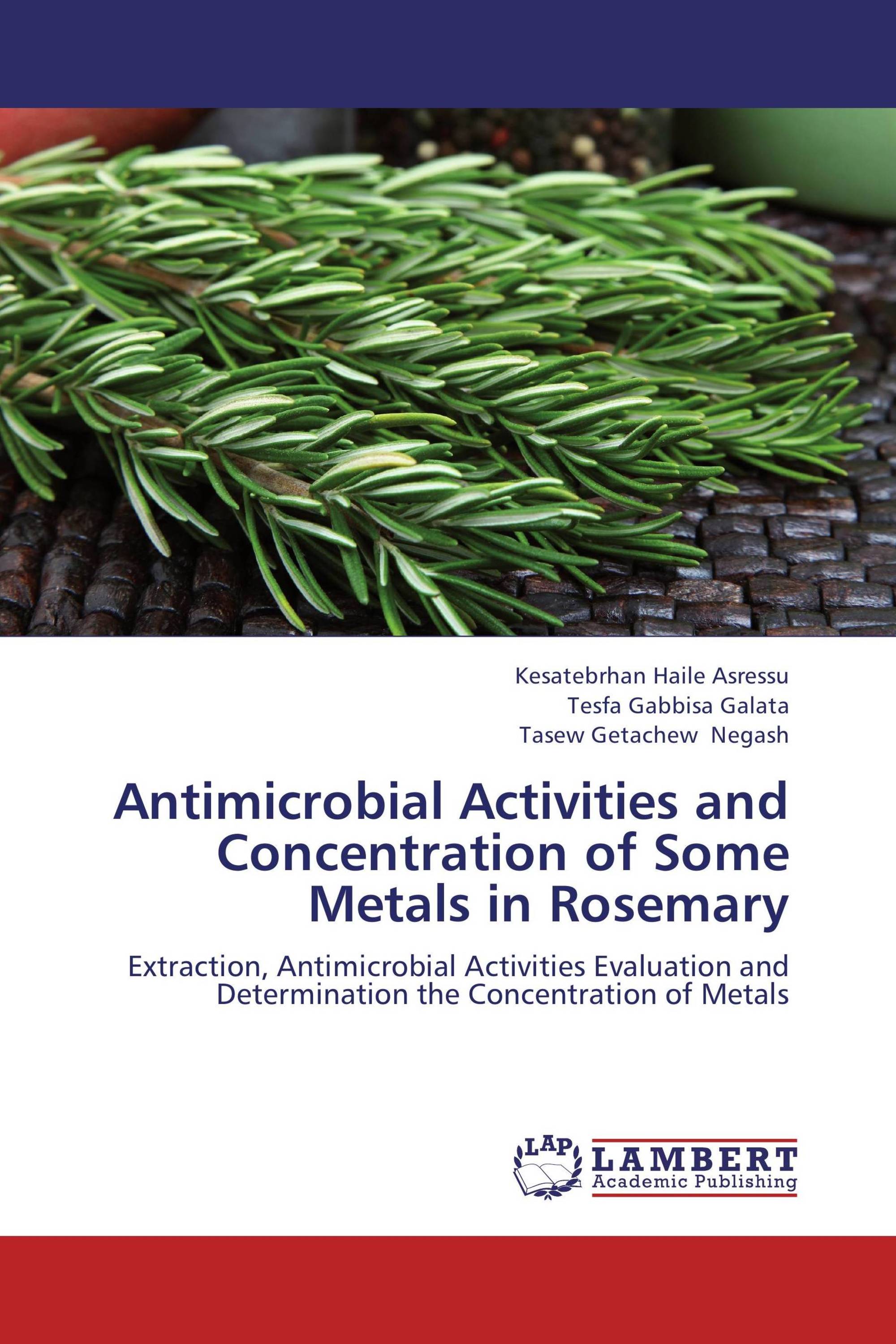 Antimicrobial Activities and Concentration of Some Metals in Rosemary