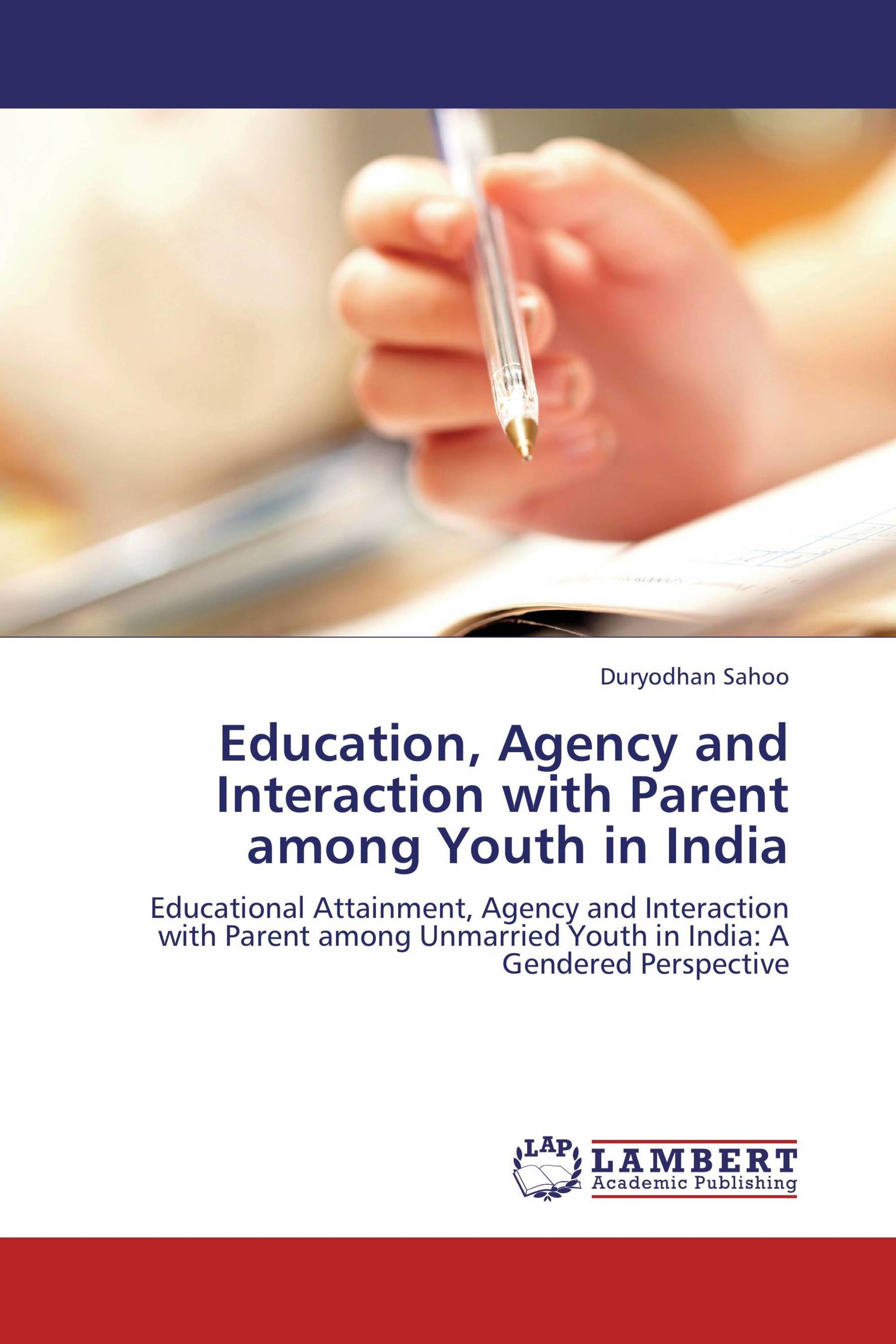 Education, Agency and Interaction with Parent among Youth in India