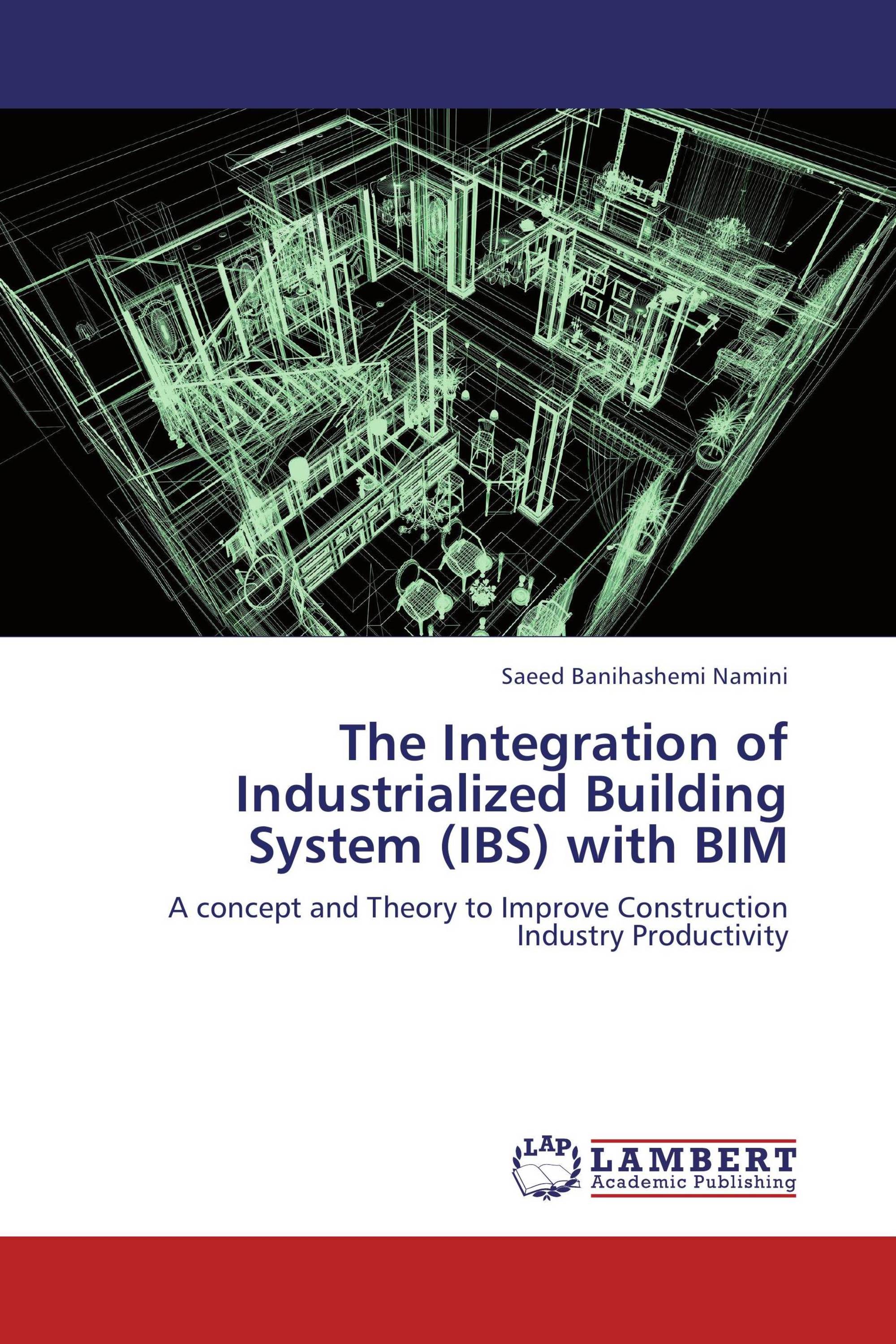 The Integration of Industrialized Building System (IBS) with BIM / 978