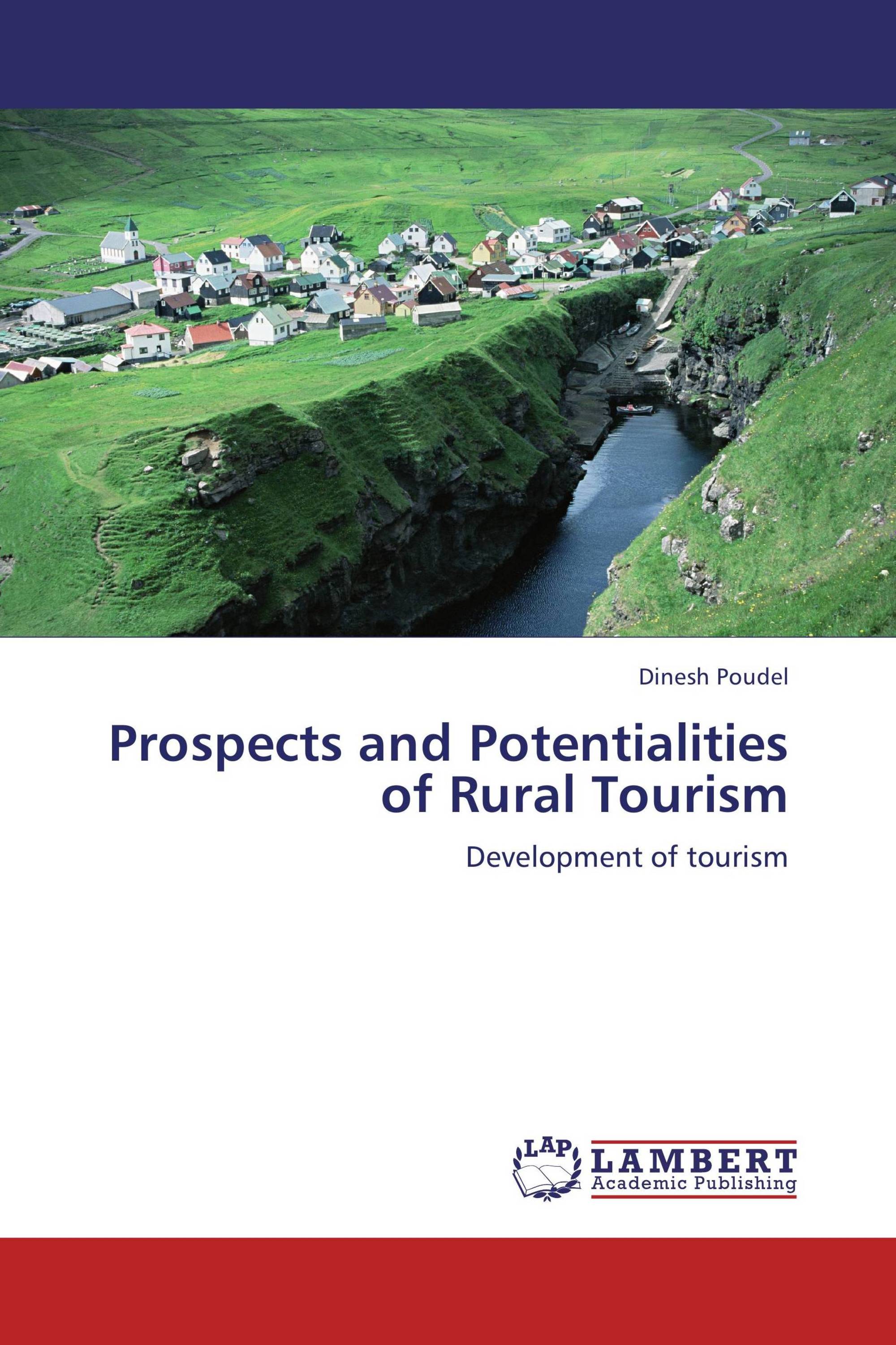 Prospects and Potentialities of Rural Tourism