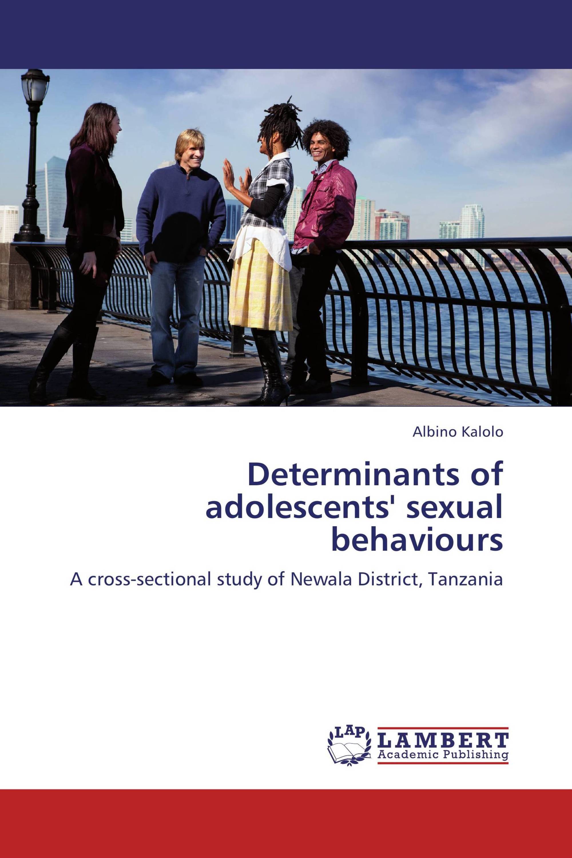 Determinants Of Adolescents Sexual Behaviours 978 3 659 26792 5 9783659267925 3659267929 9261