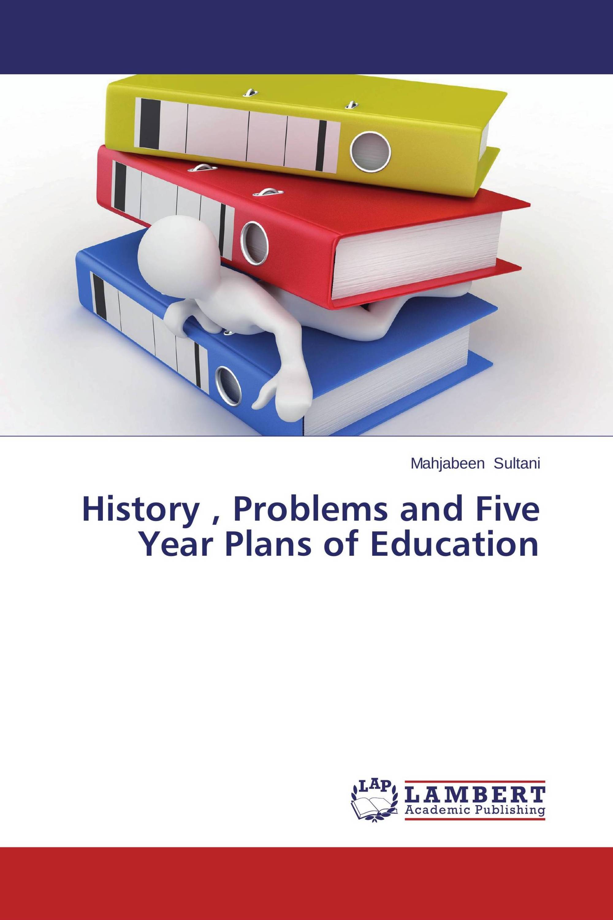 History , Problems and Five Year Plans of Education