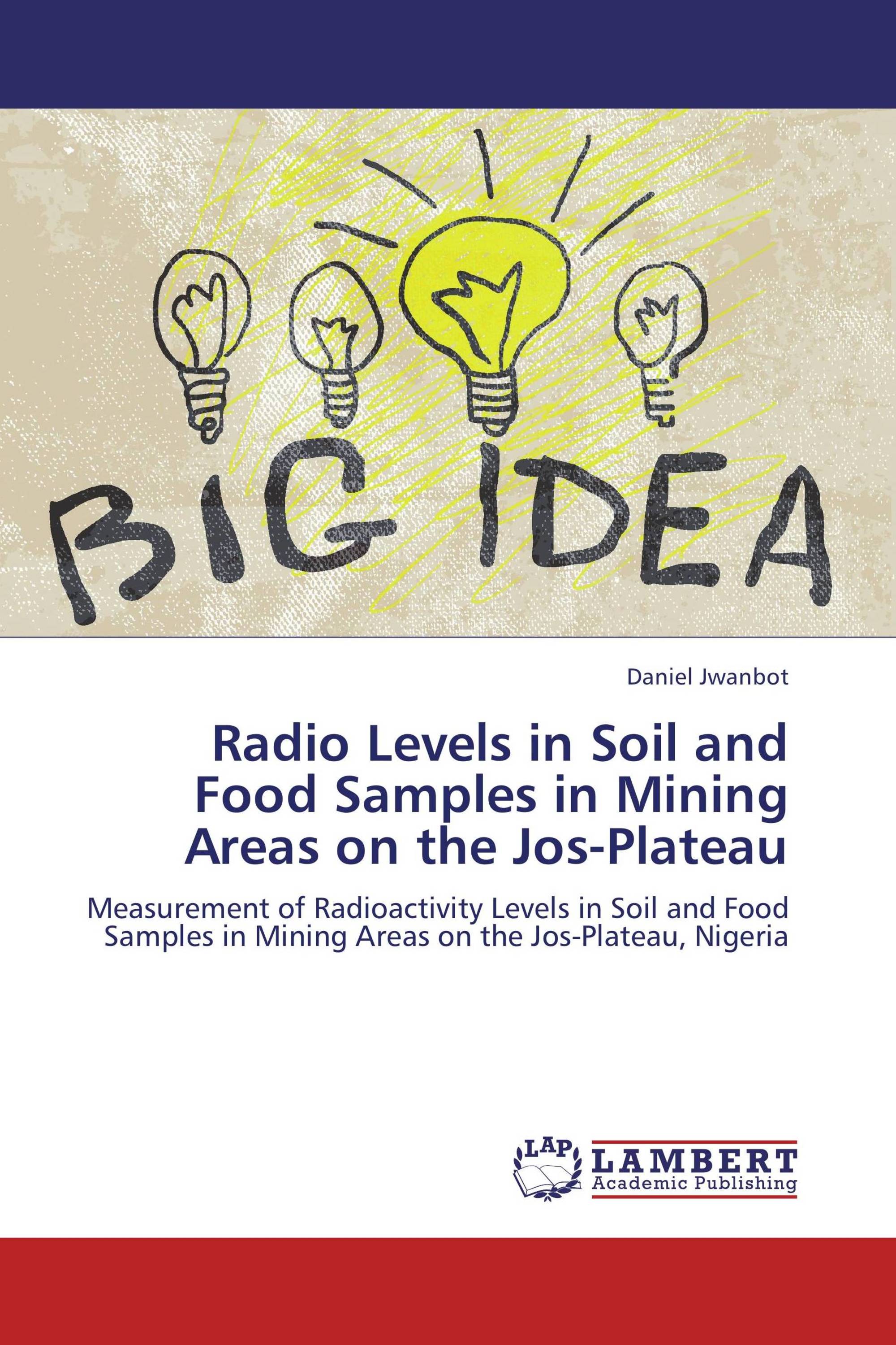 Radio Levels in Soil and Food Samples in Mining Areas on the Jos-Plateau