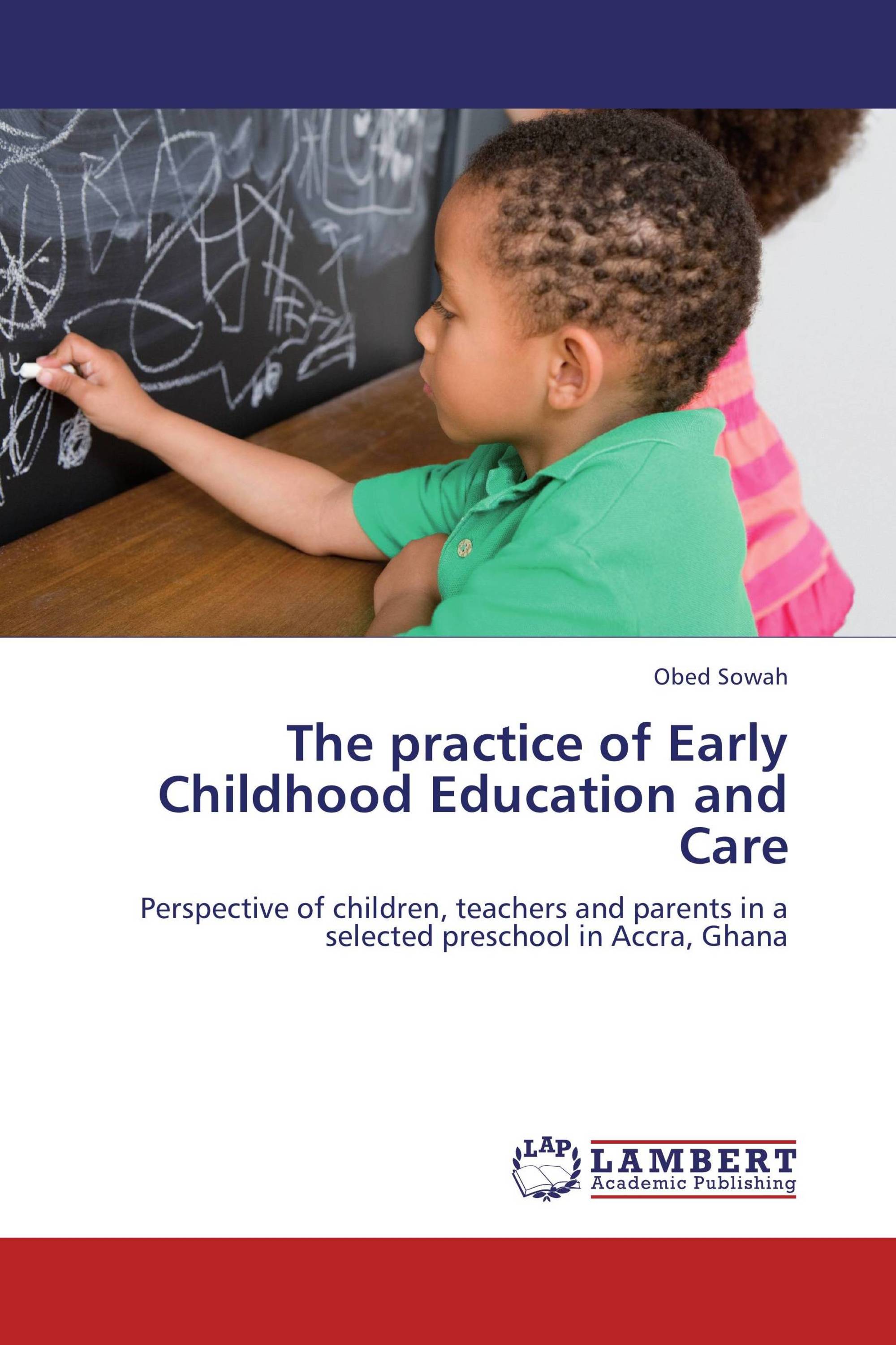 The practice of Early Childhood Education and Care