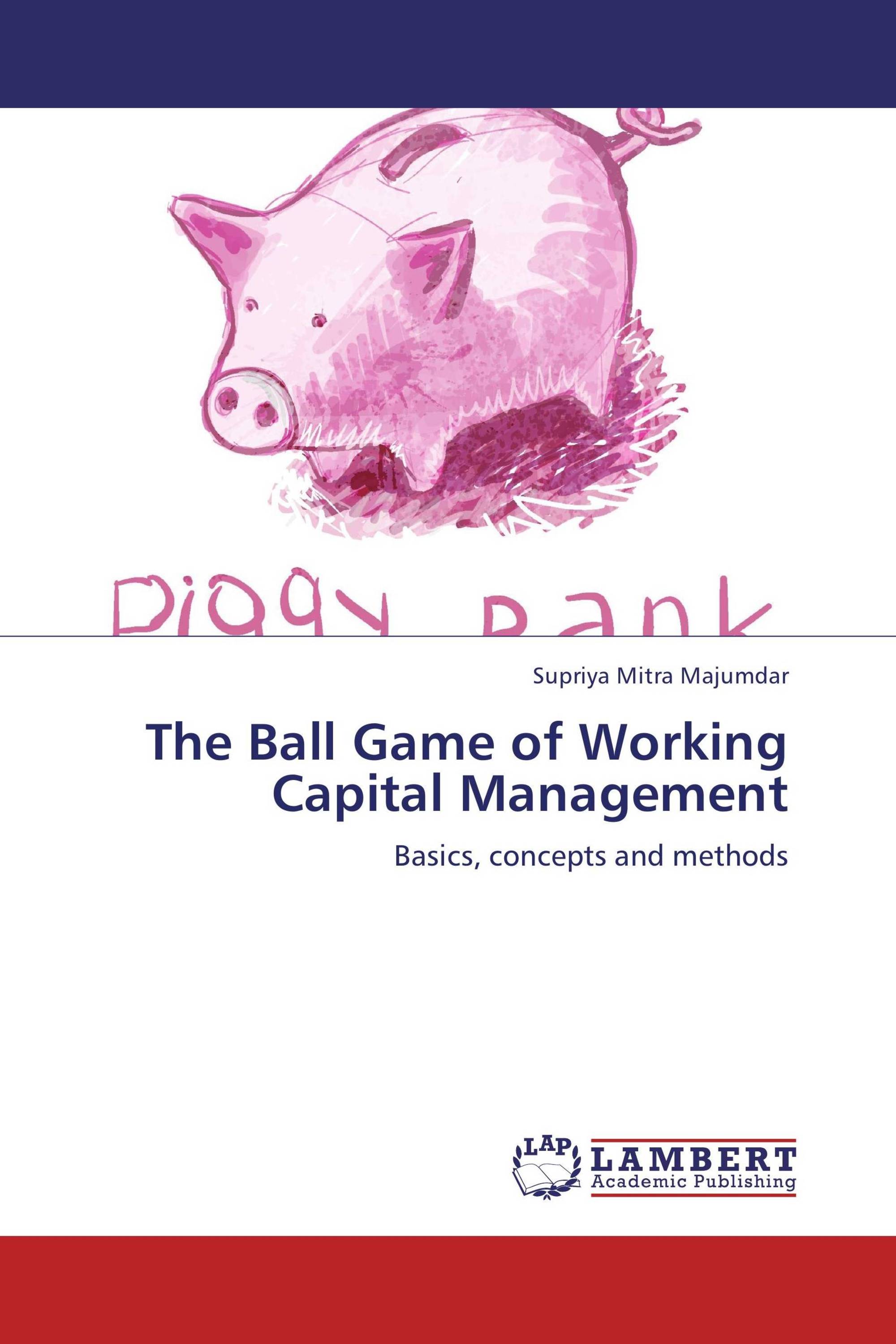 The Ball Game of Working Capital Management