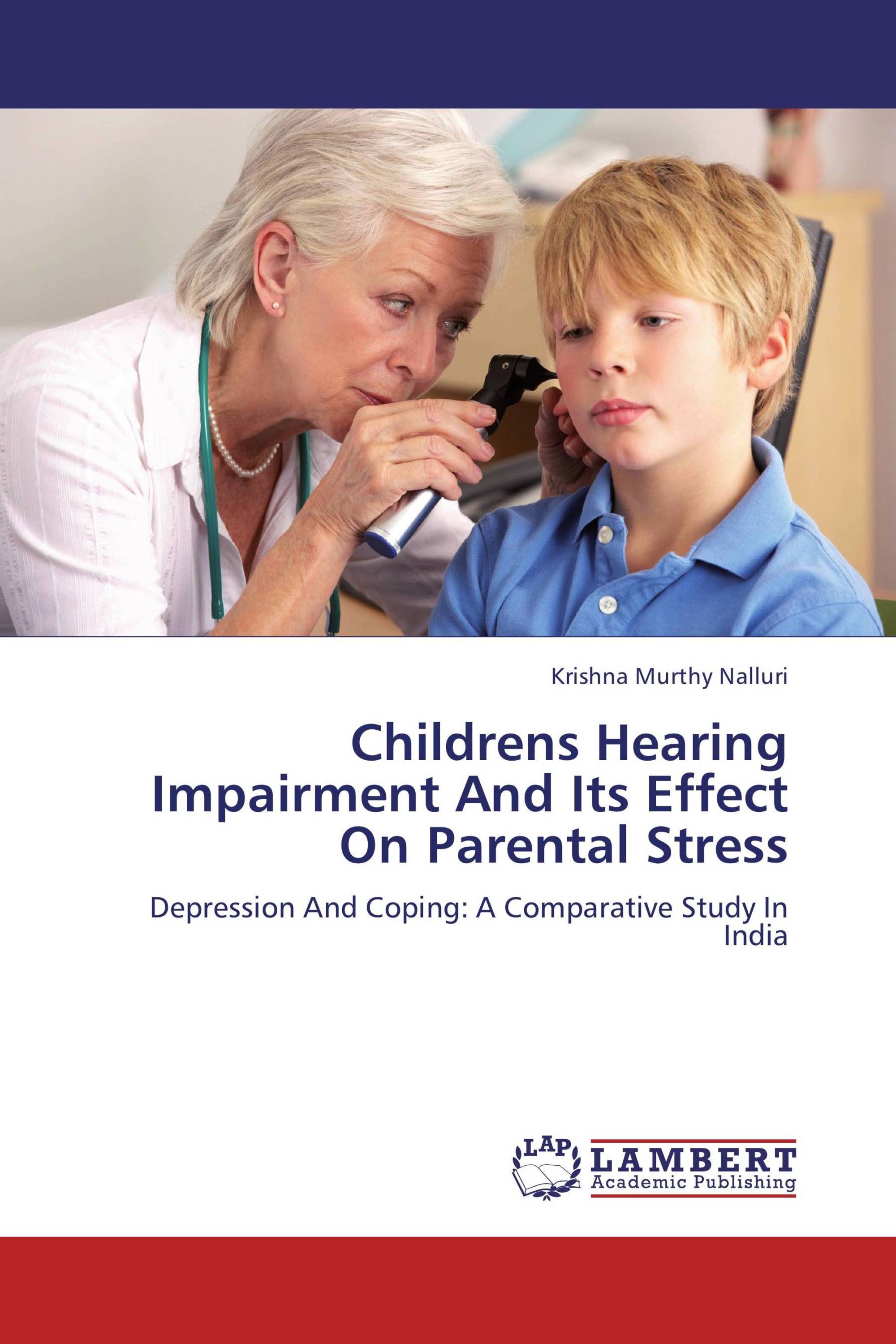 Childrens Hearing Impairment And Its Effect On Parental Stress