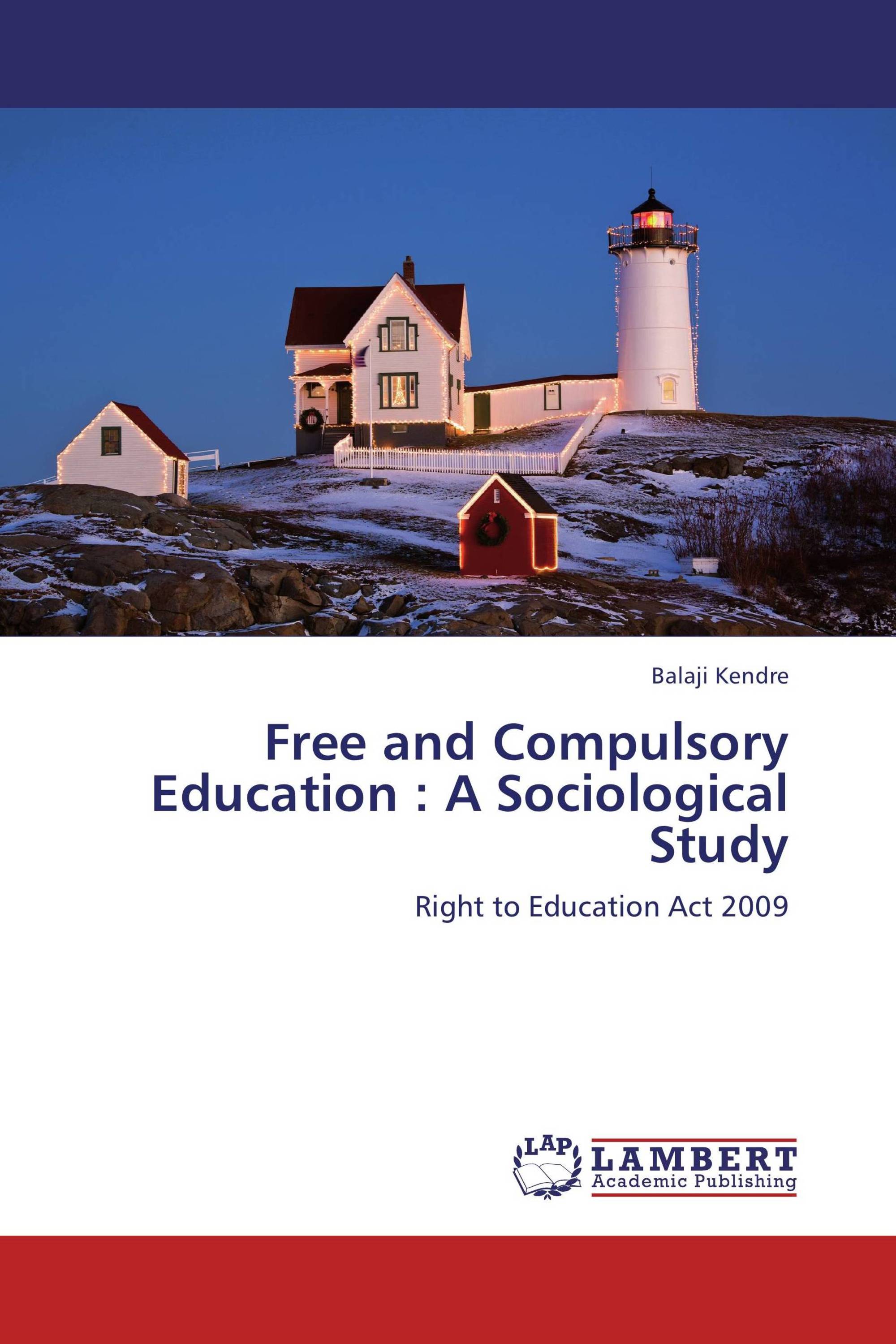 Free and Compulsory Education : A Sociological Study