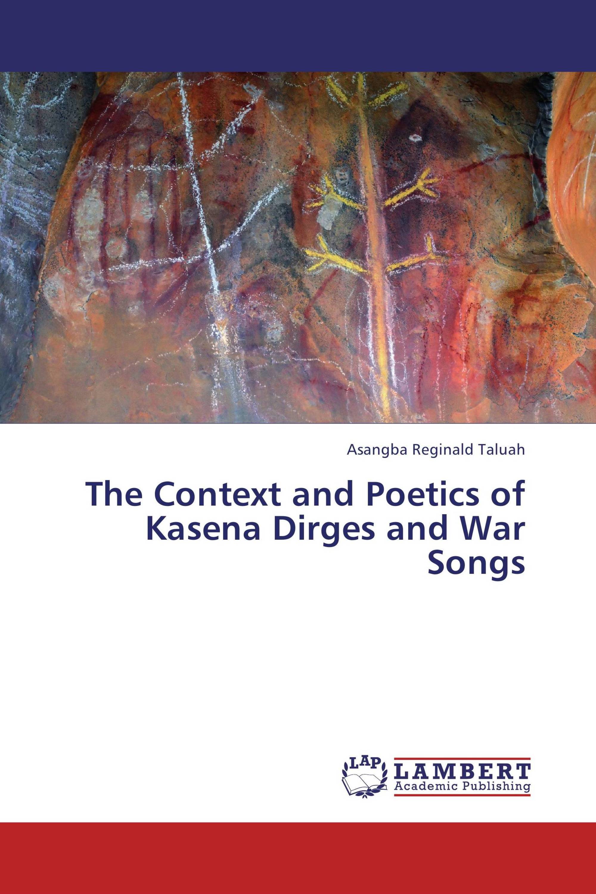 The Context and Poetics of Kasena Dirges and War Songs