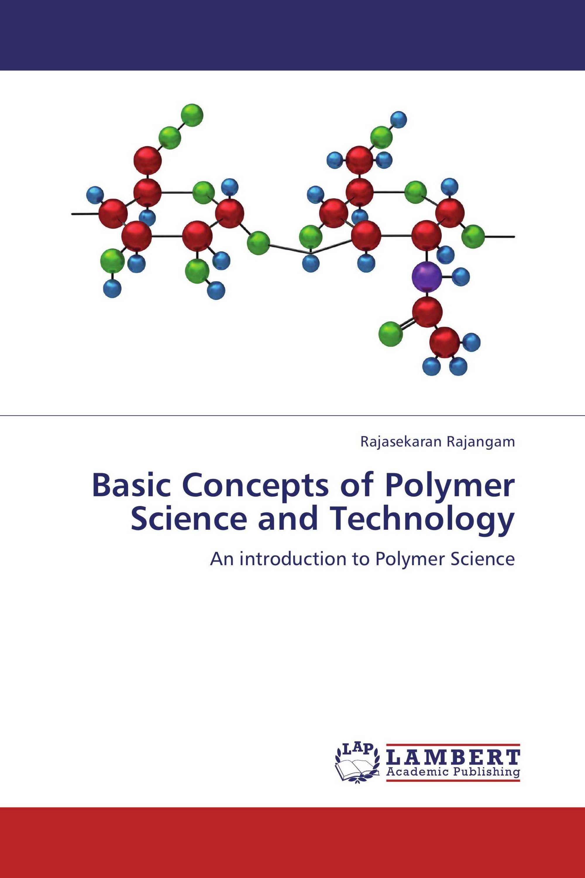 Basic Concepts of Polymer Science and Technology