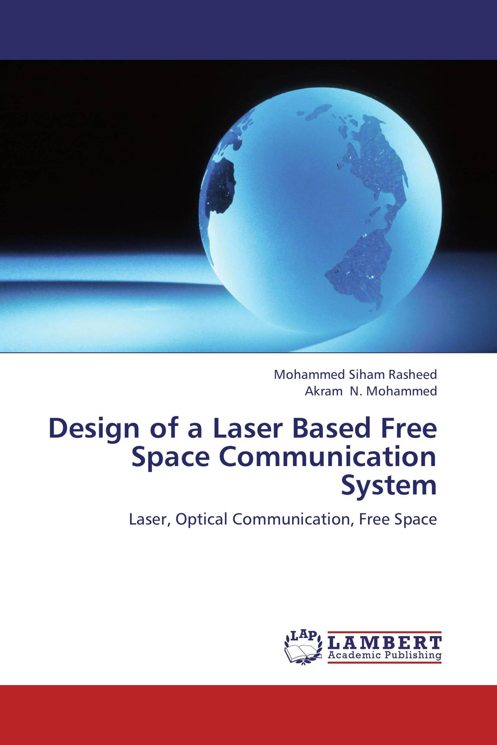 Design Of A Laser Based Free Space Communication System / 978-3-659 ...