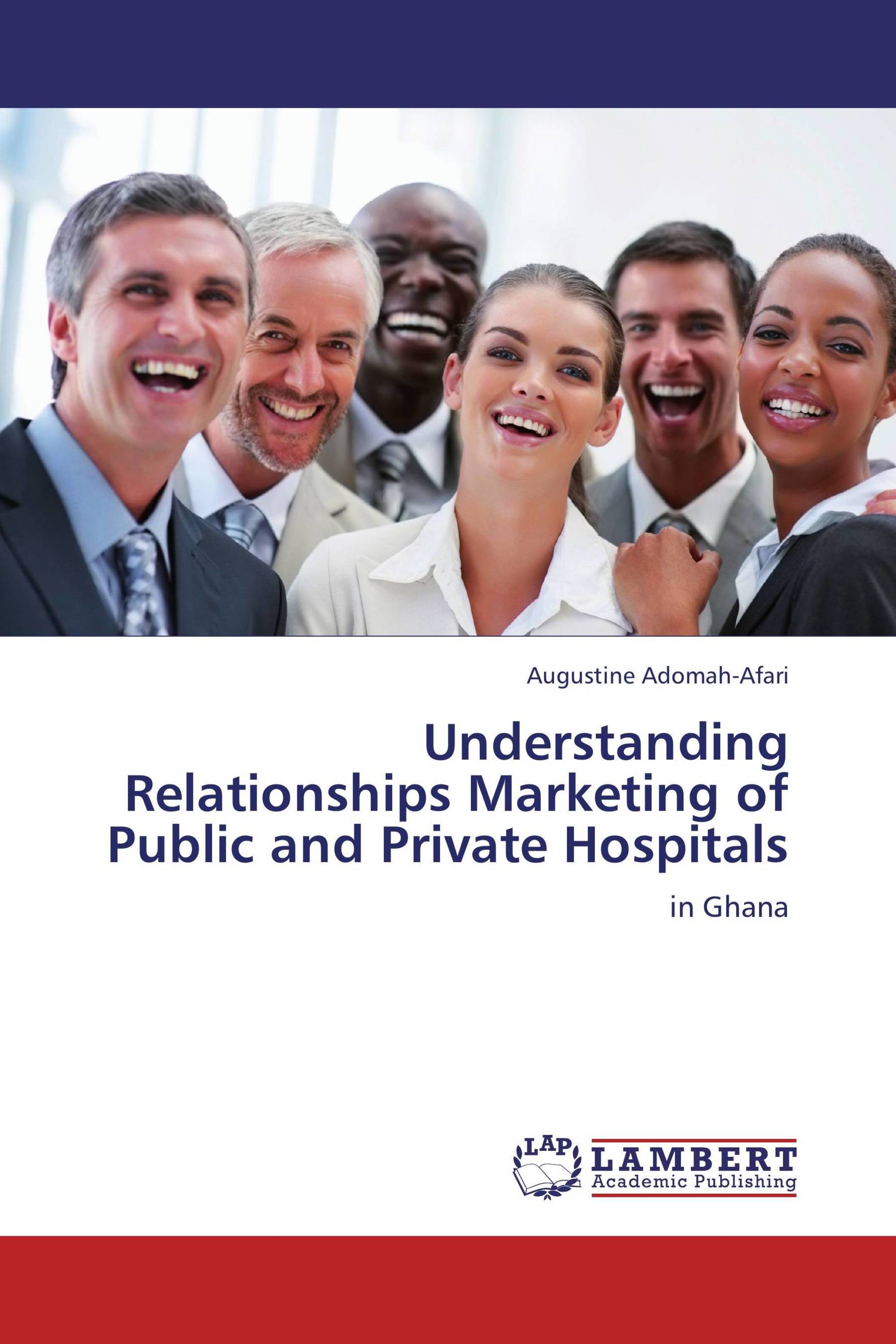 Understanding Relationships Marketing of Public and Private Hospitals