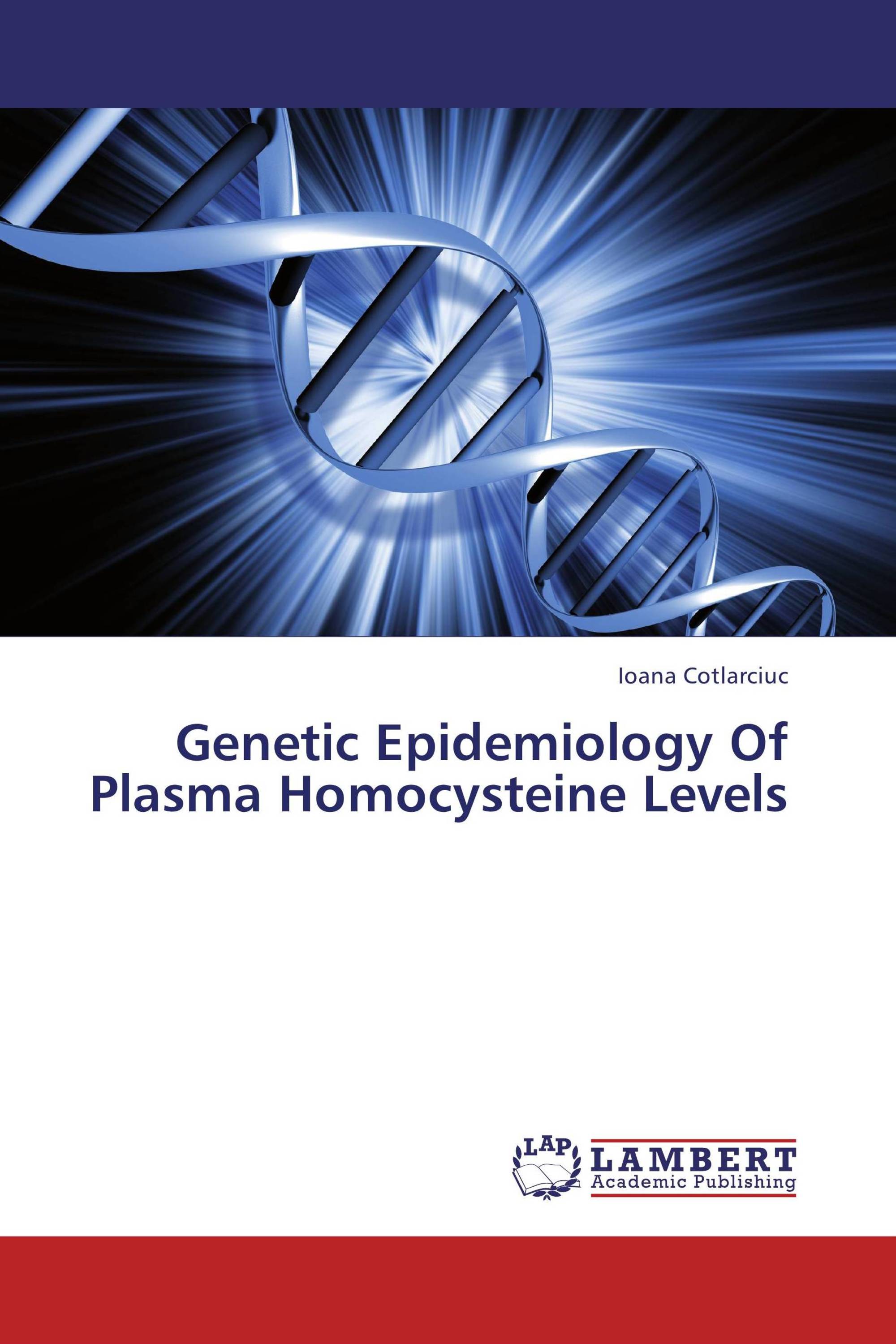 Genetic Epidemiology Of Plasma Homocysteine Levels / 978-3-659-28404-5 ...