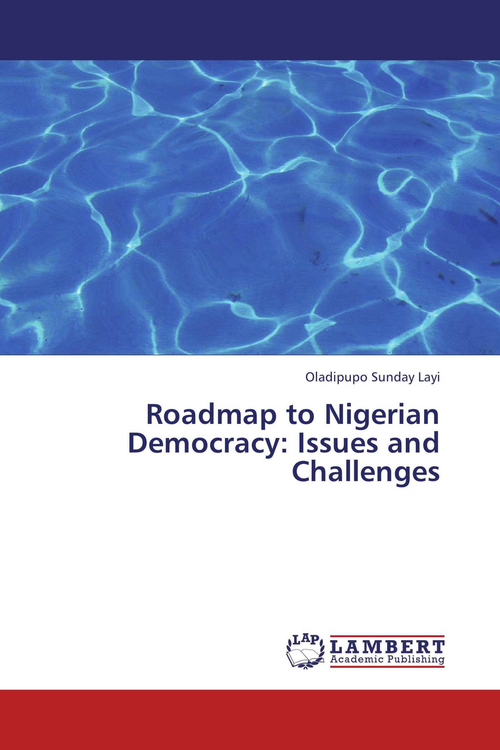 Roadmap to Nigerian Democracy: Issues and Challenges