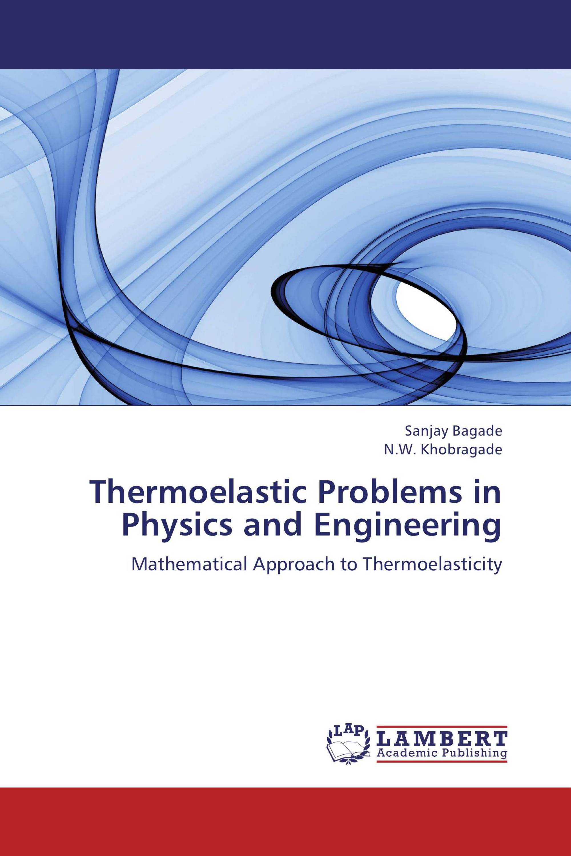 Thermoelastic Problems in Physics and Engineering