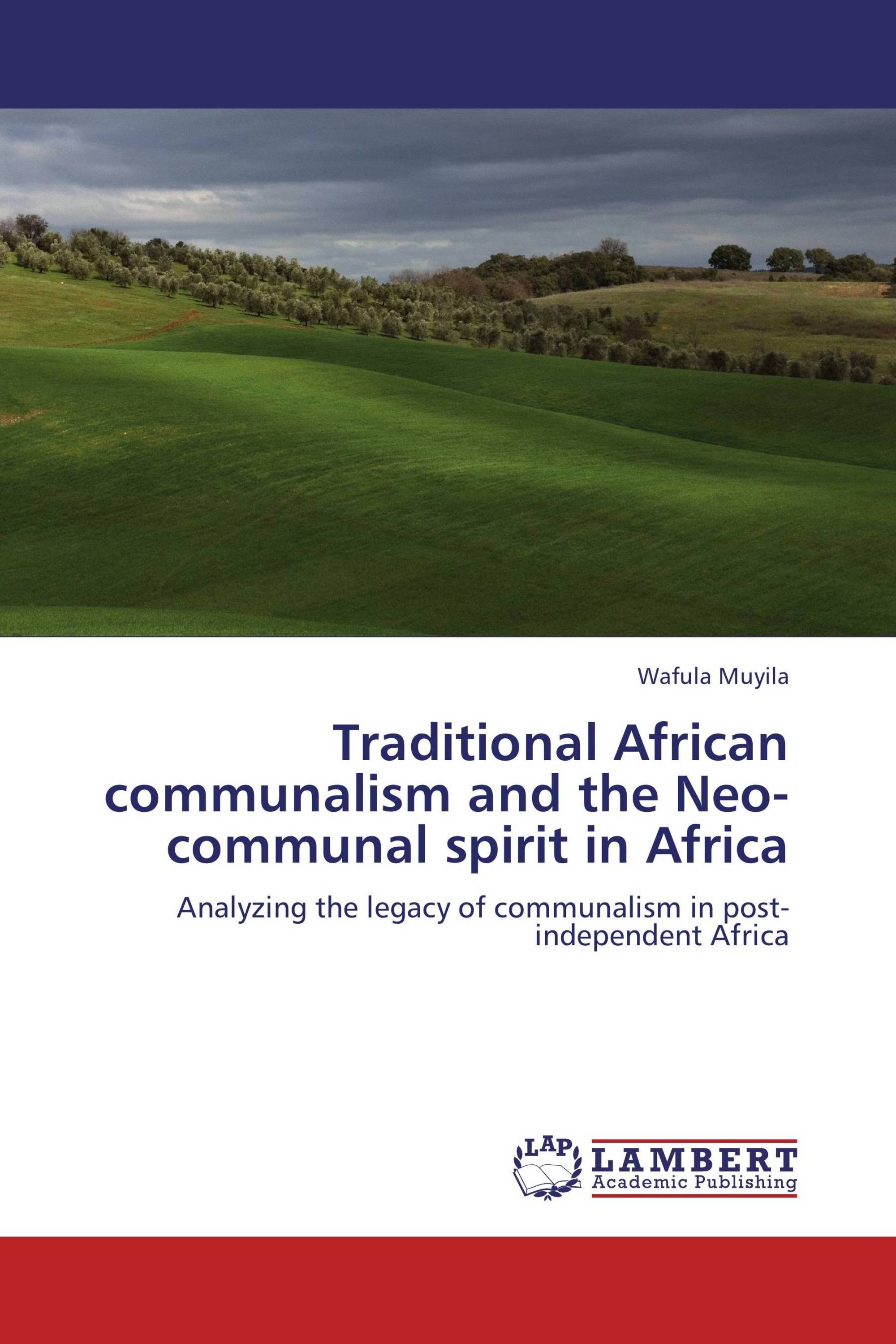 Traditional African communalism and the Neo-communal spirit in Africa