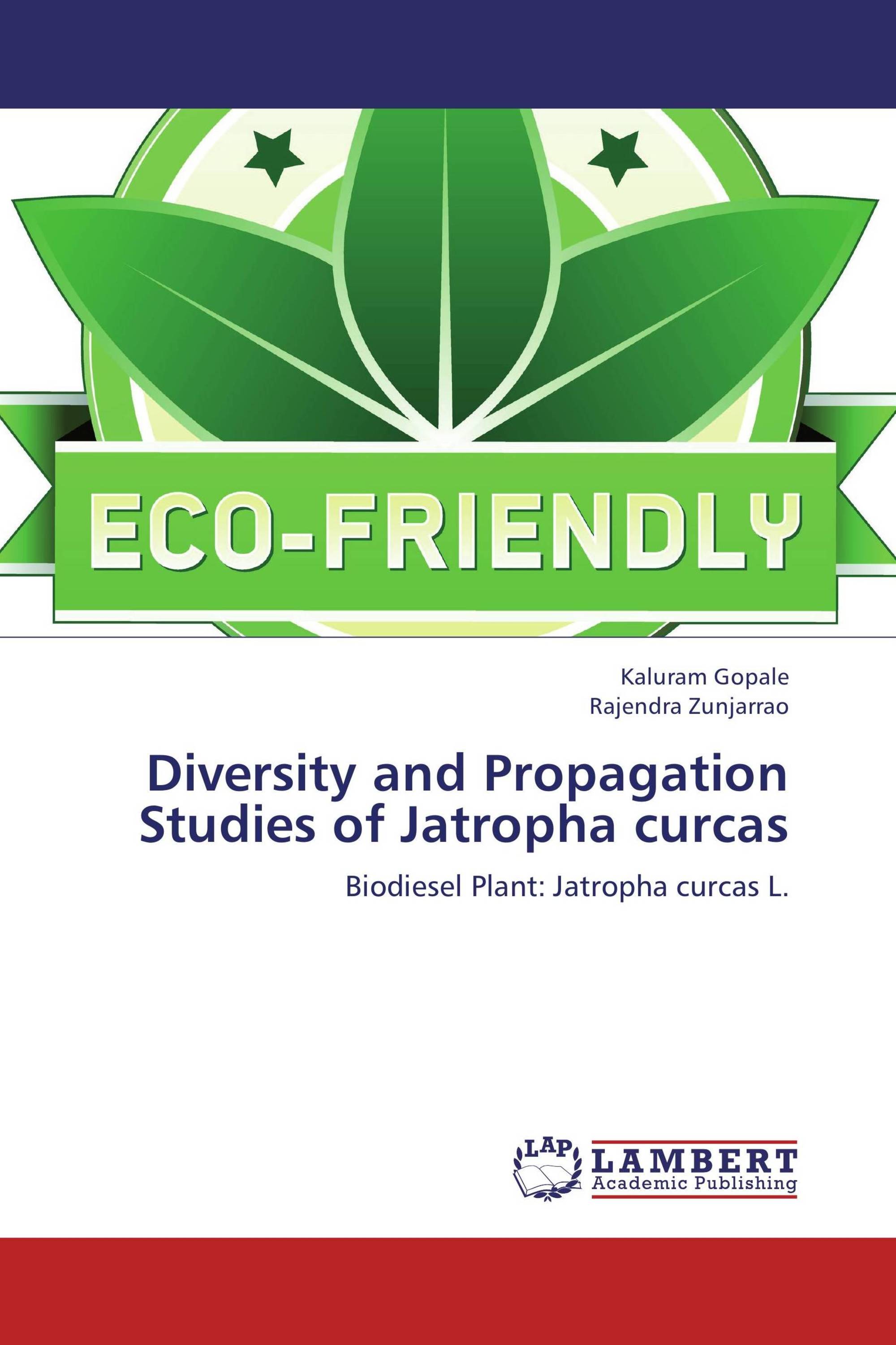 Diversity and Propagation Studies of Jatropha curcas