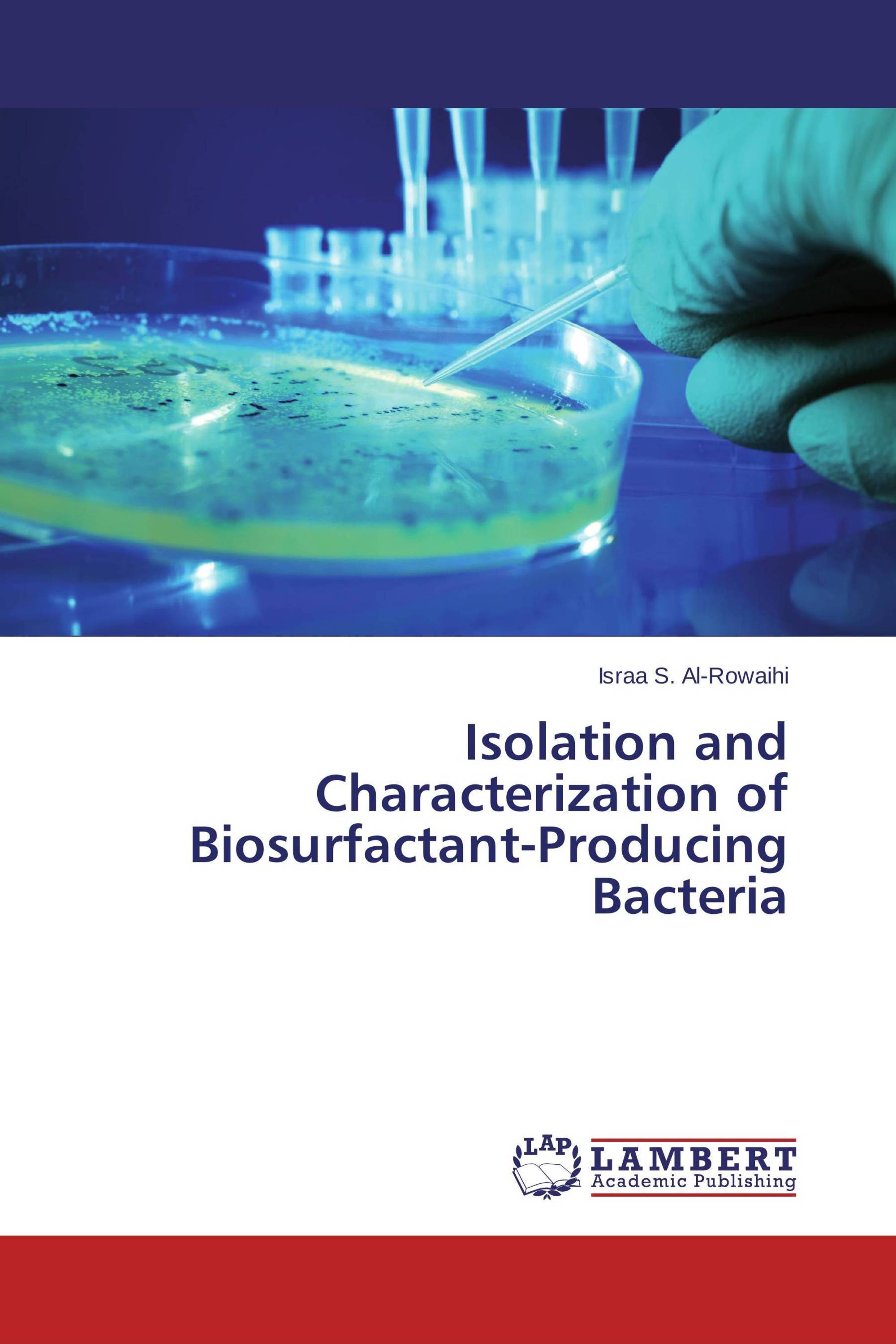 Isolation and Characterization of Biosurfactant-Producing Bacteria