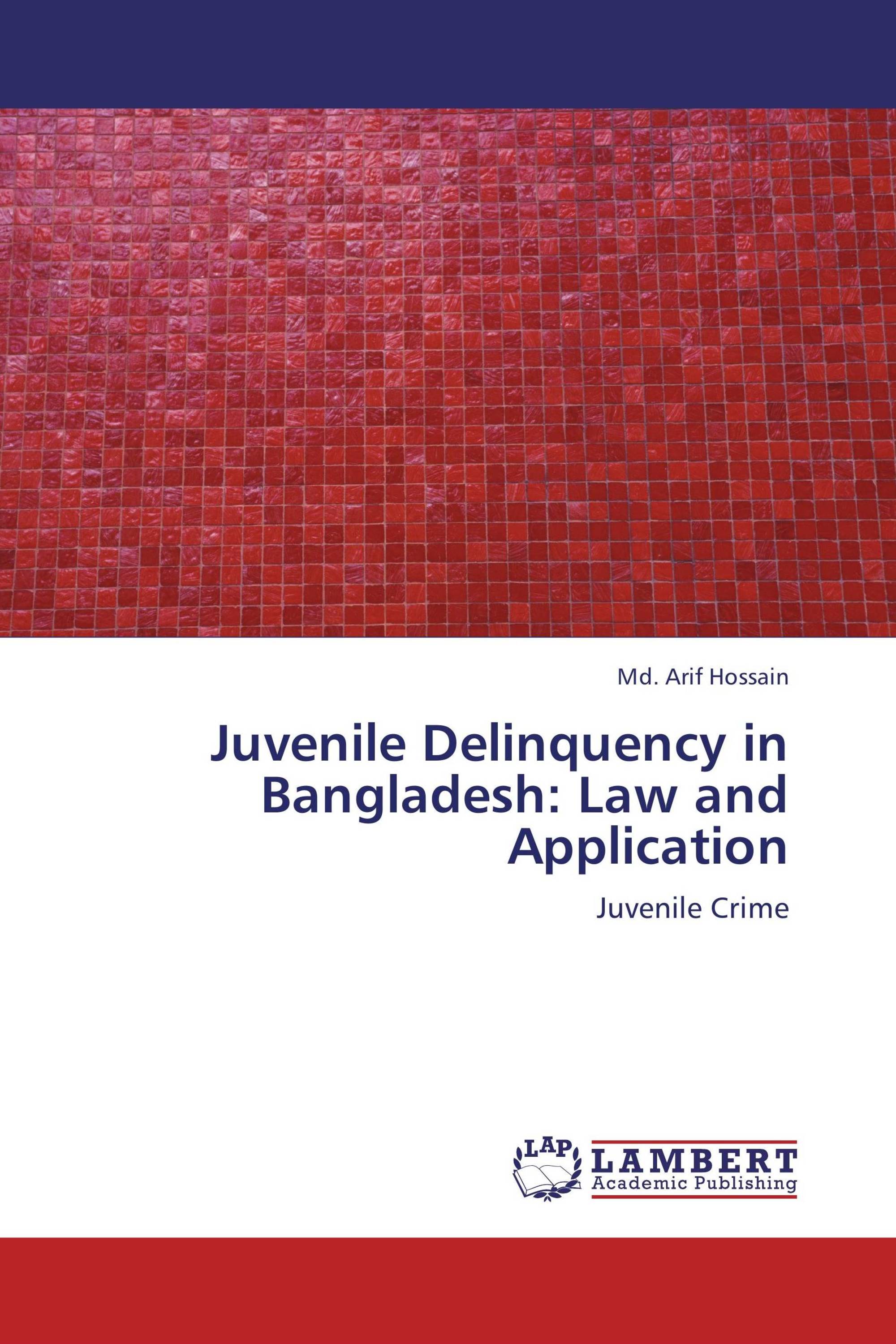 Juvenile Delinquency in Bangladesh: Law and Application