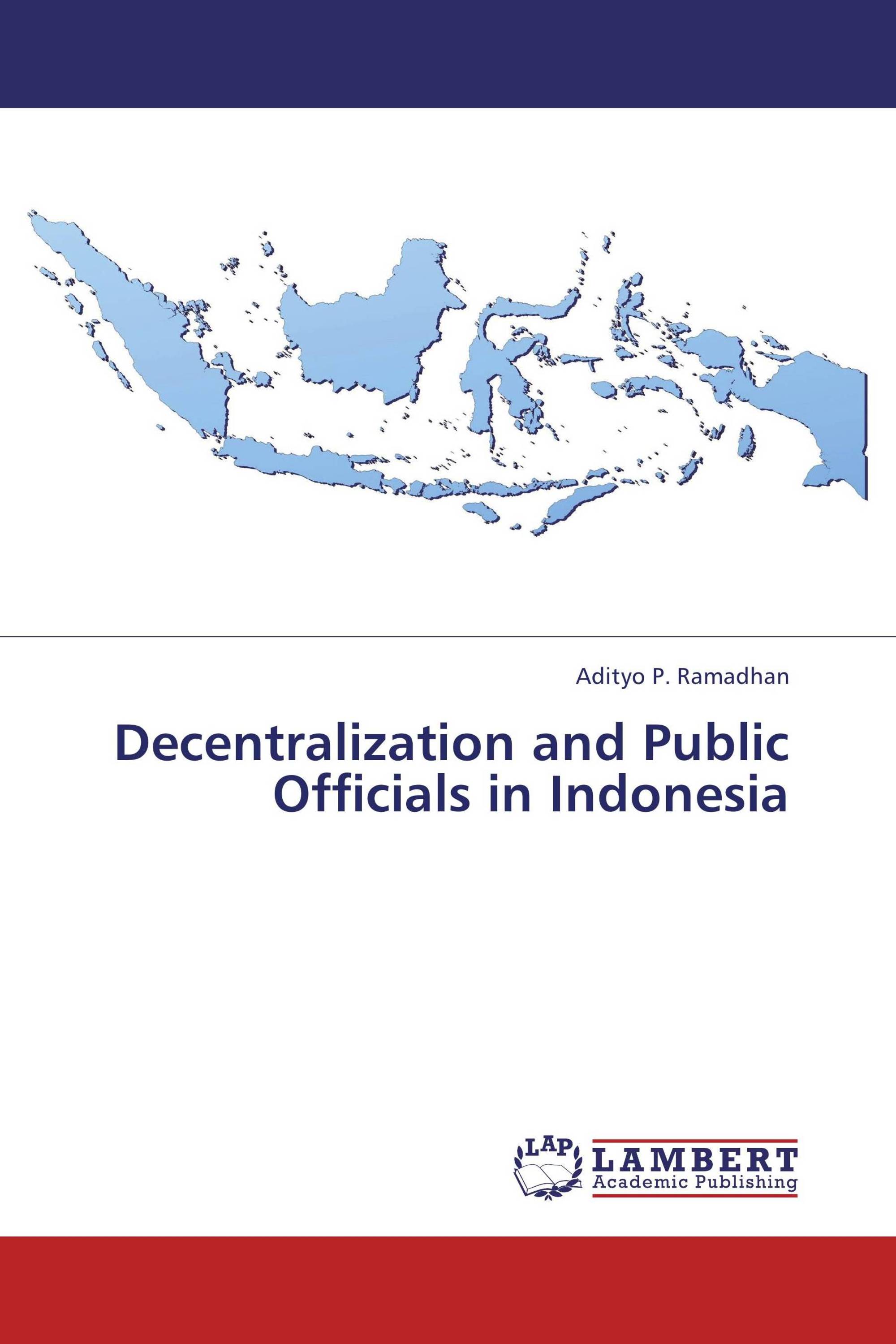 Decentralization and Public Officials in Indonesia