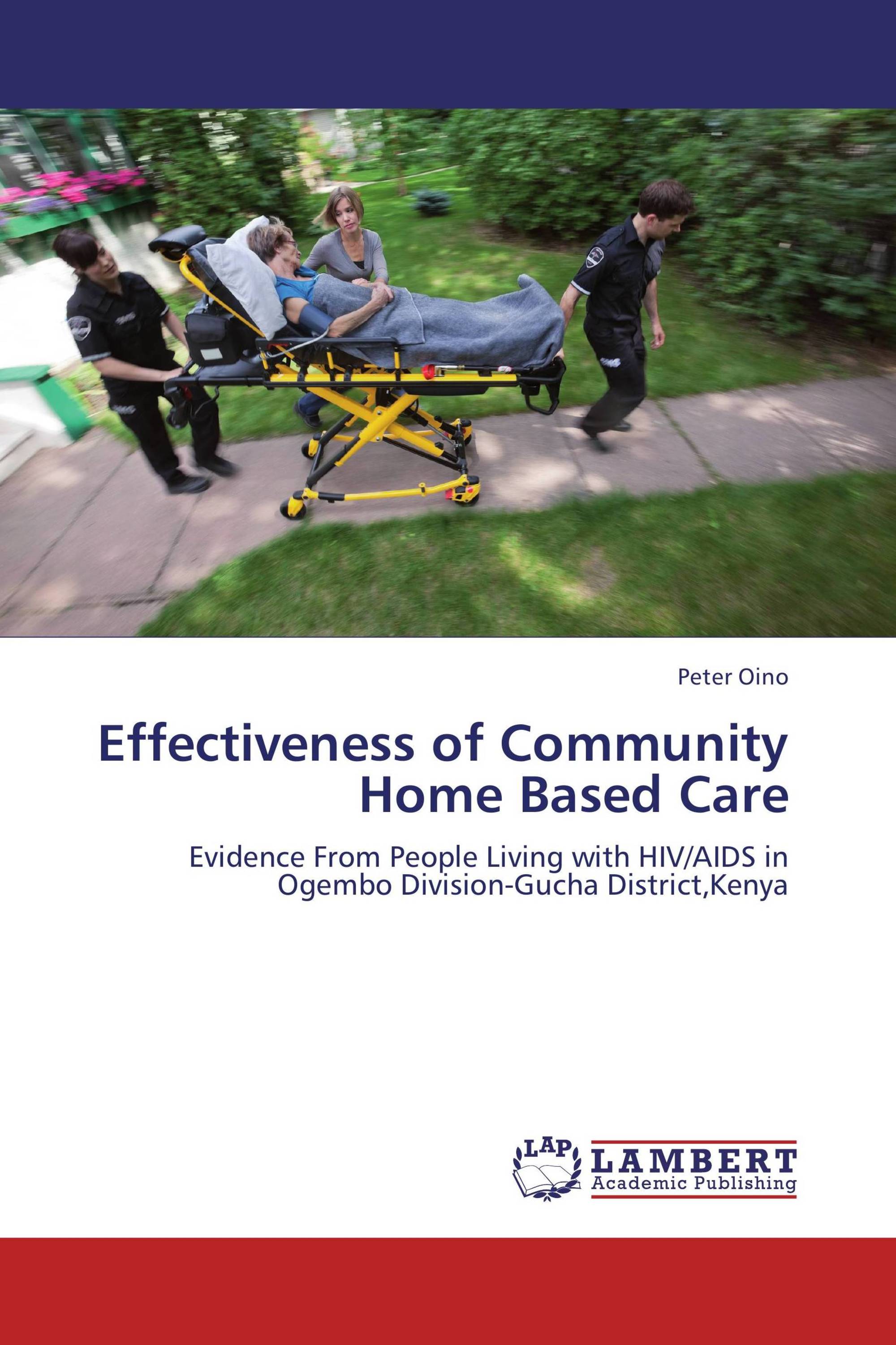 Effectiveness Of Community Home Based Care / 978-3-659-29280-4 ...