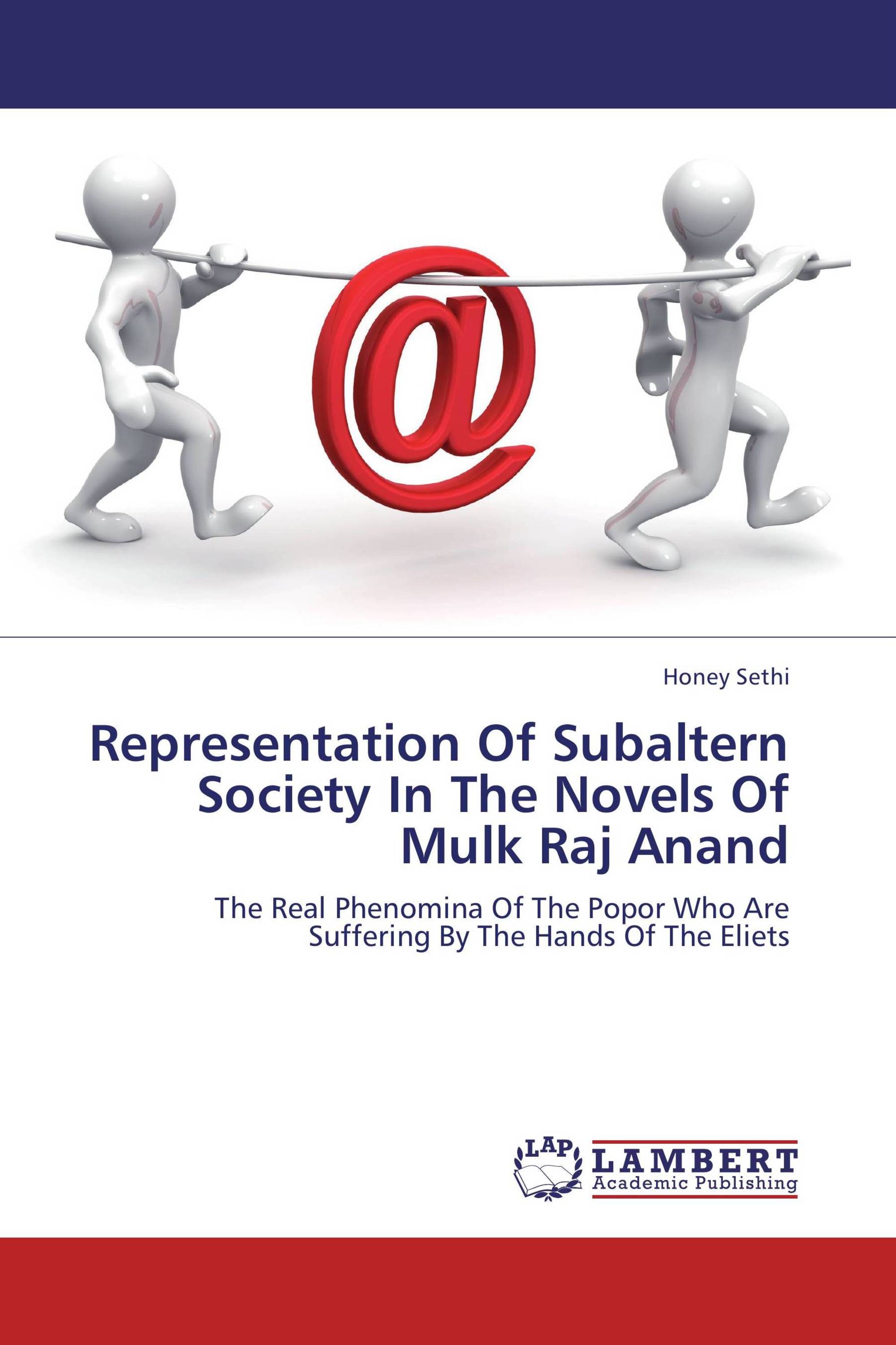 Representation Of Subaltern Society In The Novels Of Mulk Raj Anand