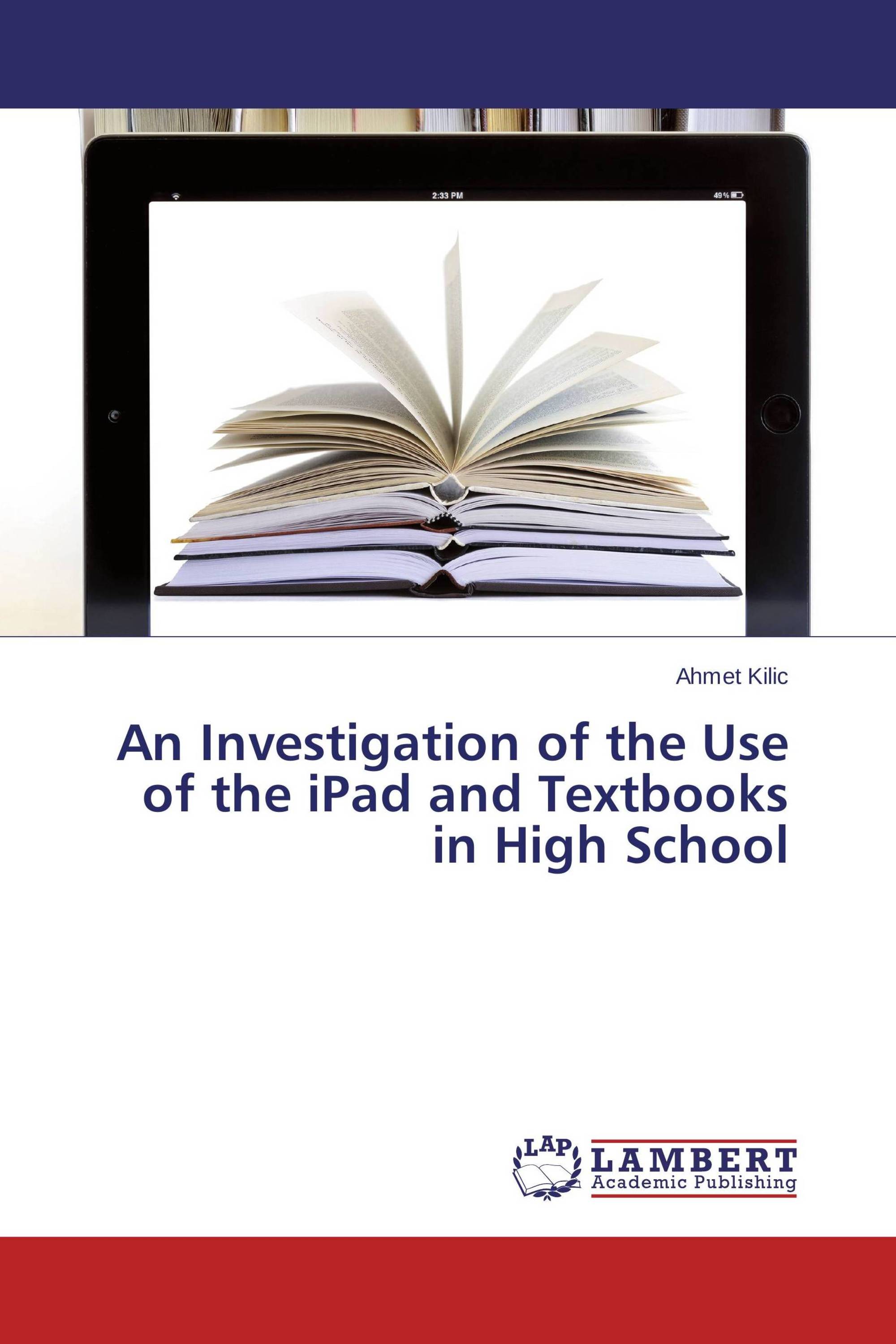 An Investigation of the Use of the iPad and Textbooks in High School