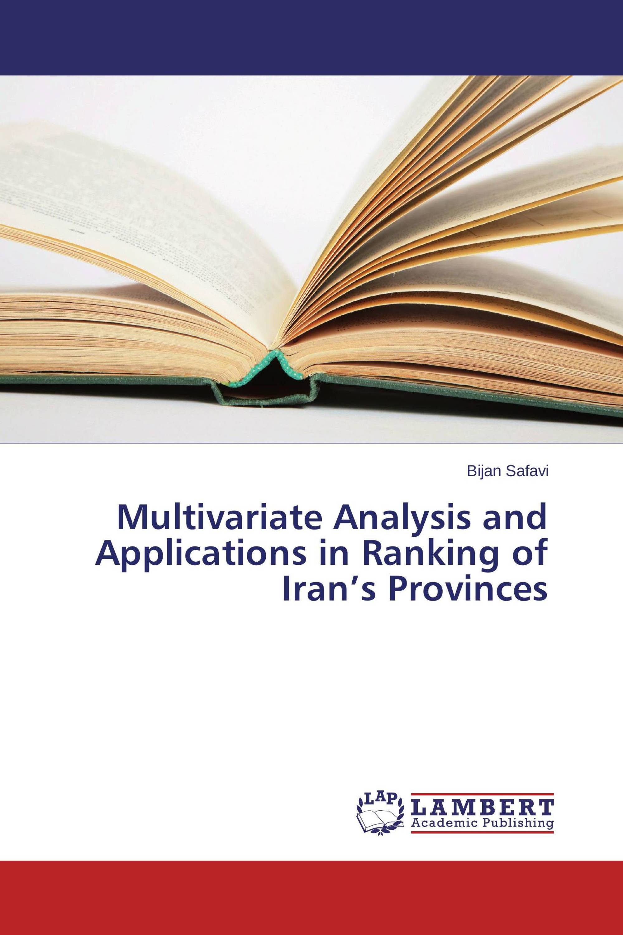 Multivariate Analysis and Applications in Ranking of Iran’s Provinces