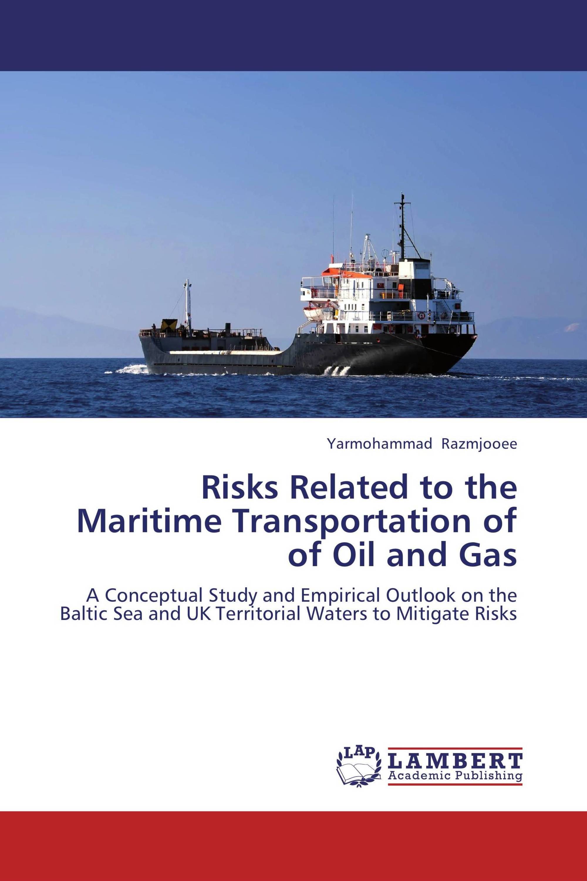 Risks Related to the Maritime Transportation of  of Oil and Gas