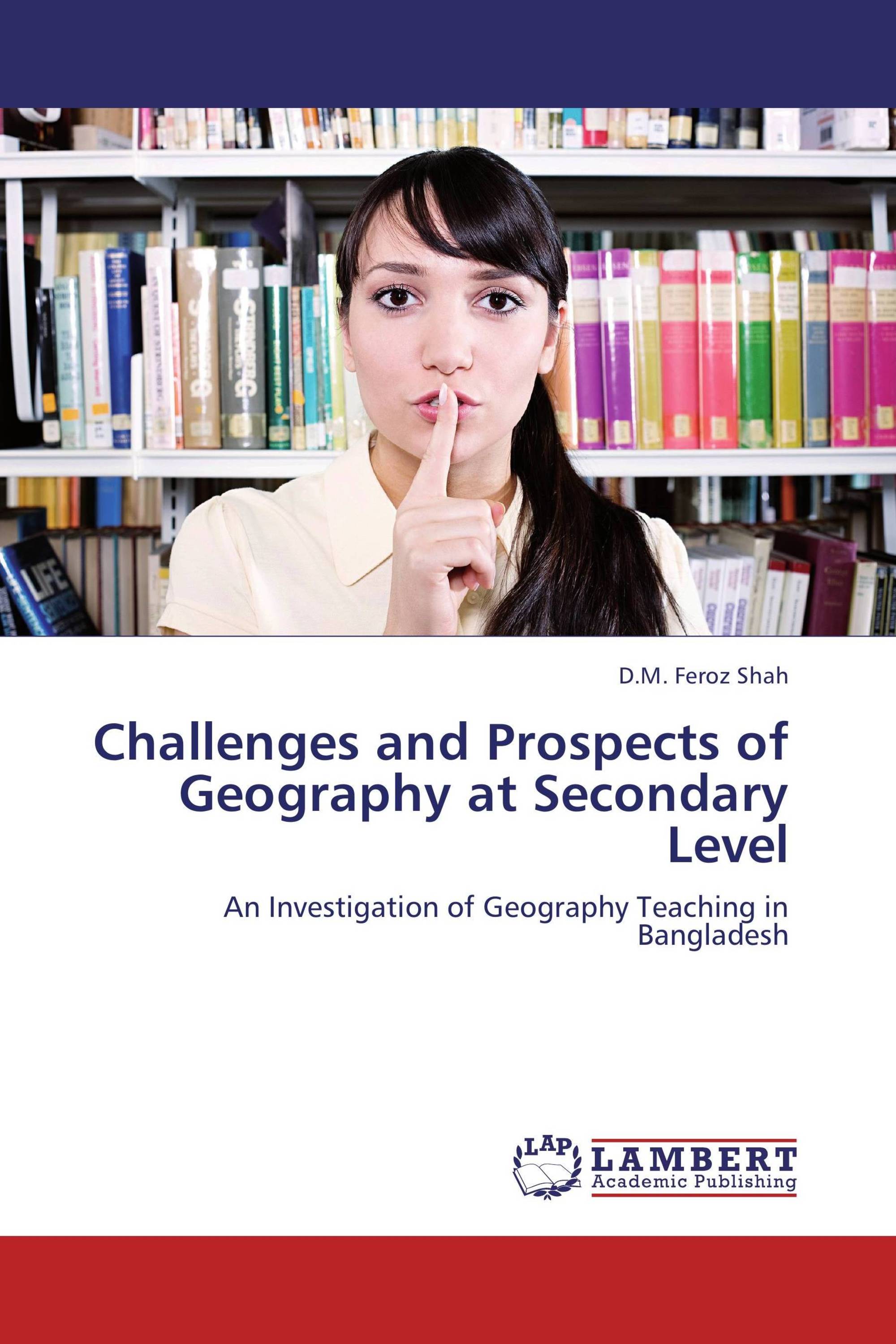 Challenges and Prospects of Geography at Secondary Level