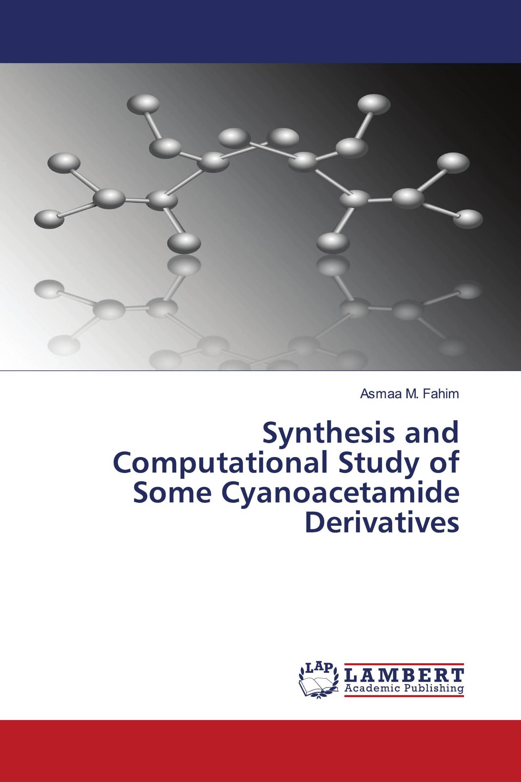 Synthesis and Computational Study of Some Cyanoacetamide Derivatives