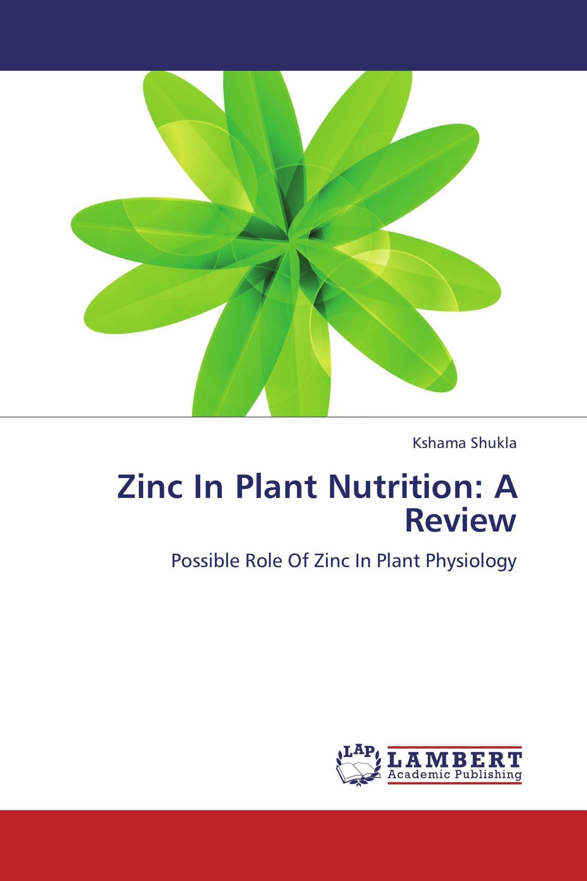 Zinc In Plant Nutrition A Review / 9783659304163 / 9783659304163