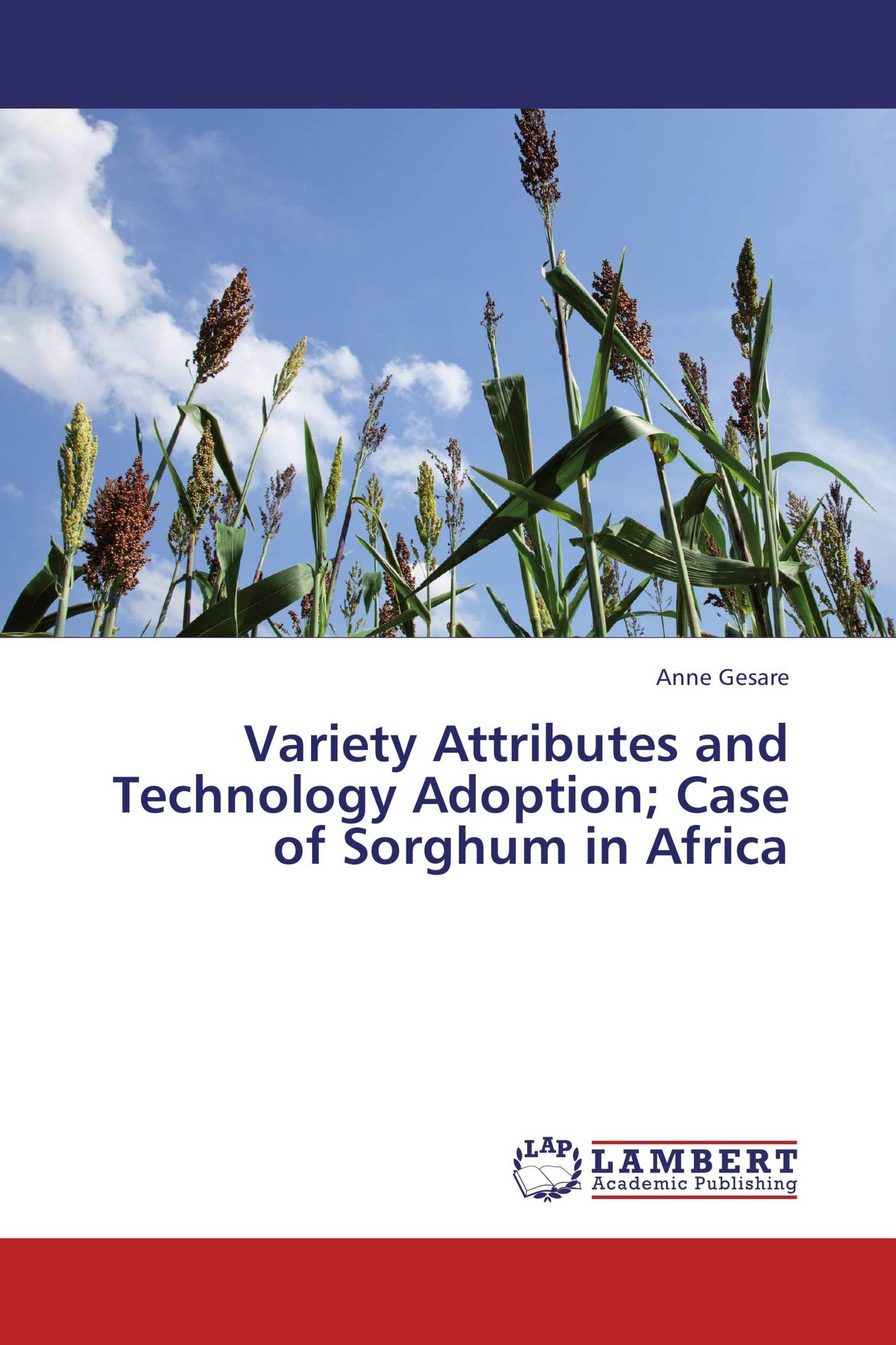 Variety Attributes and Technology Adoption; Case of Sorghum in Africa