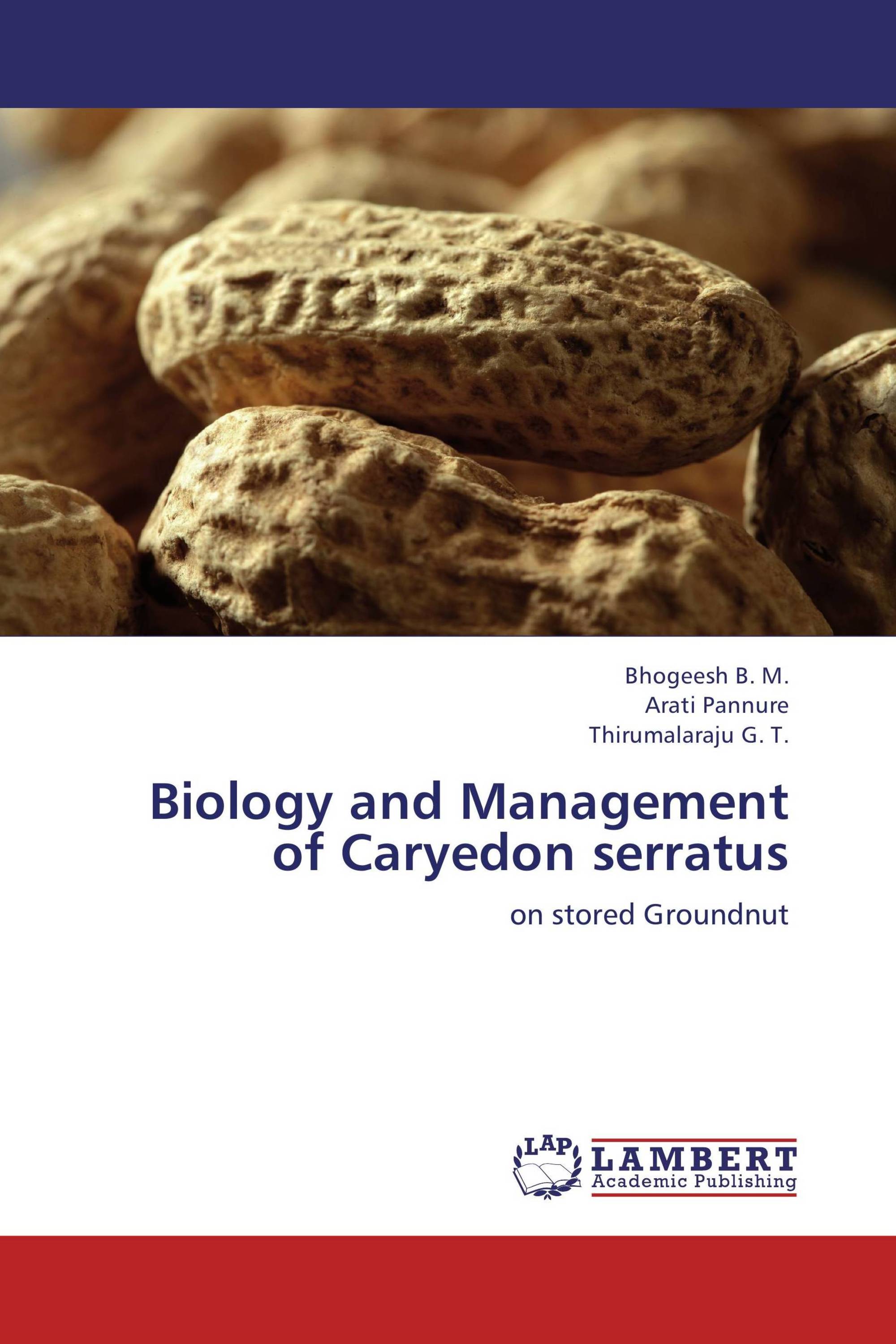 Biology and Management of Caryedon serratus