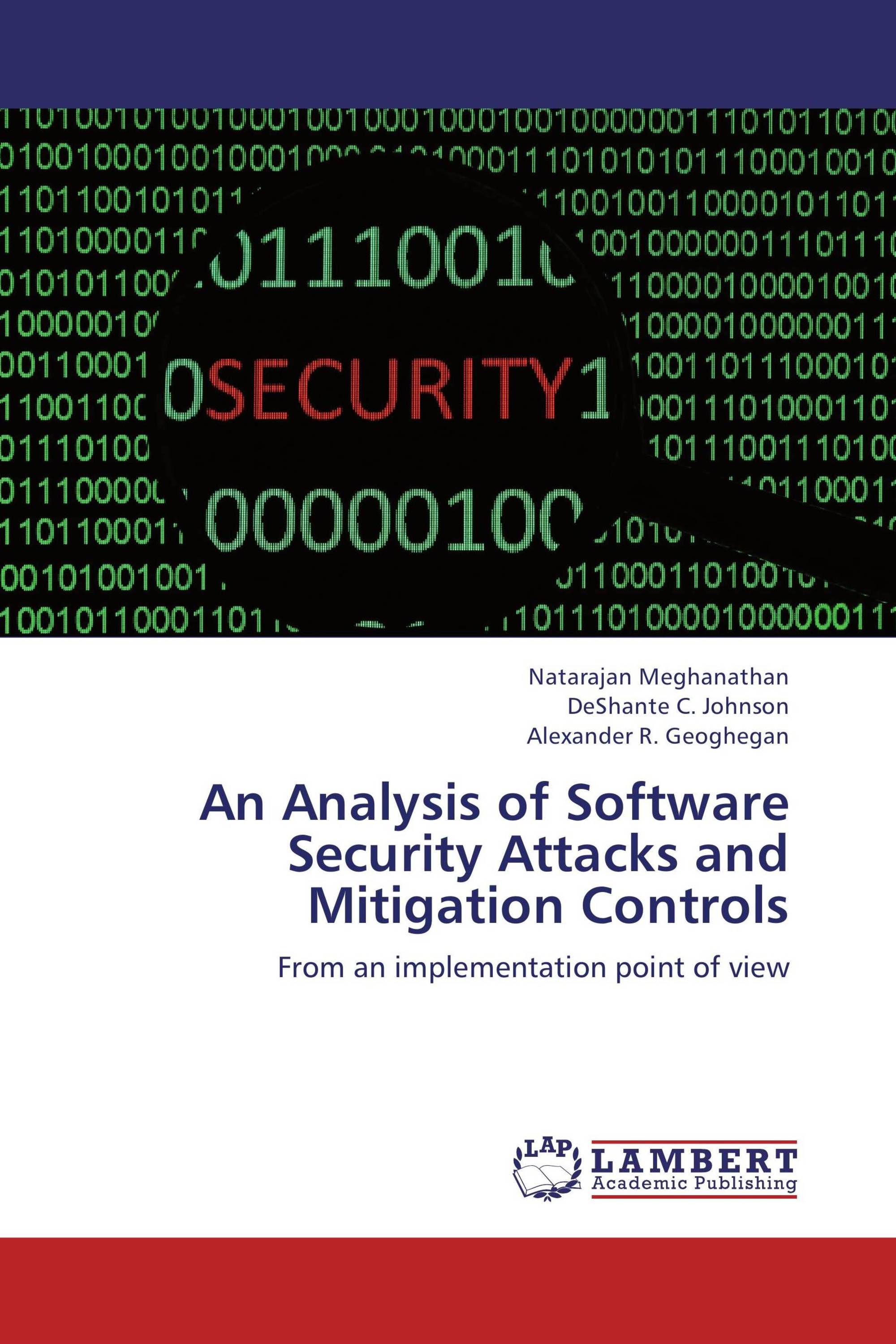 An Analysis of Software Security Attacks and Mitigation Controls