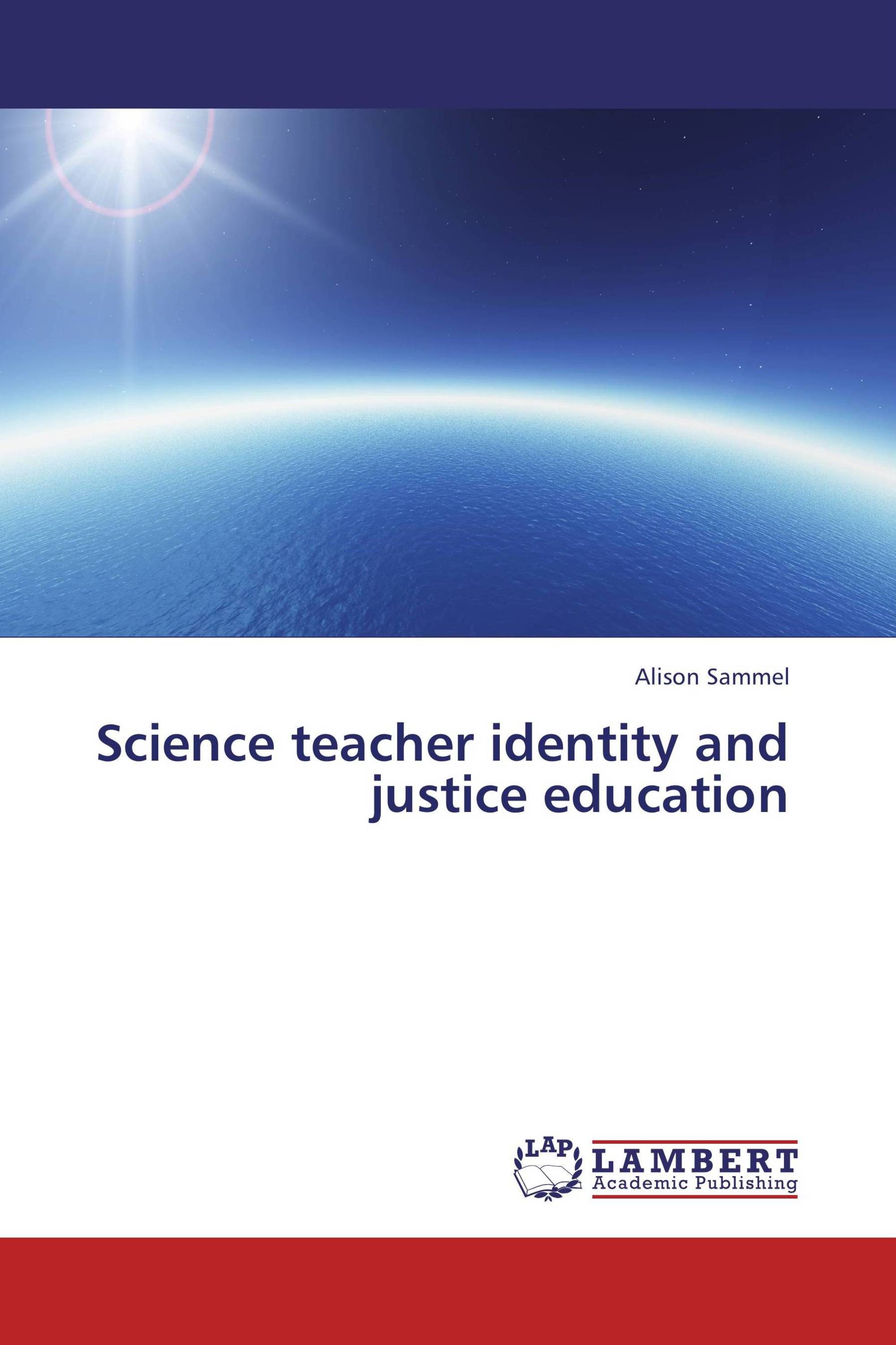 Science teacher identity and justice education